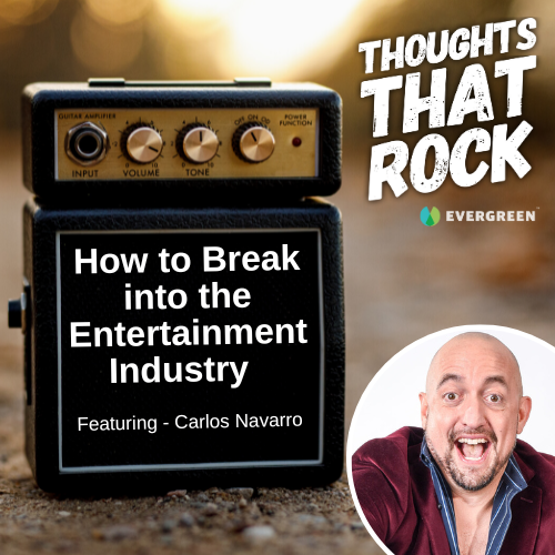 Ep 162 - HOW TO BREAK INTO THE ENTERTAINMENT INDUSTRY (w/ Carlos Navarro)