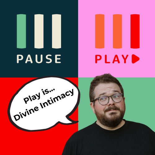 Play is...  Intimate Moments of Divine Participation with Tripp Fuller