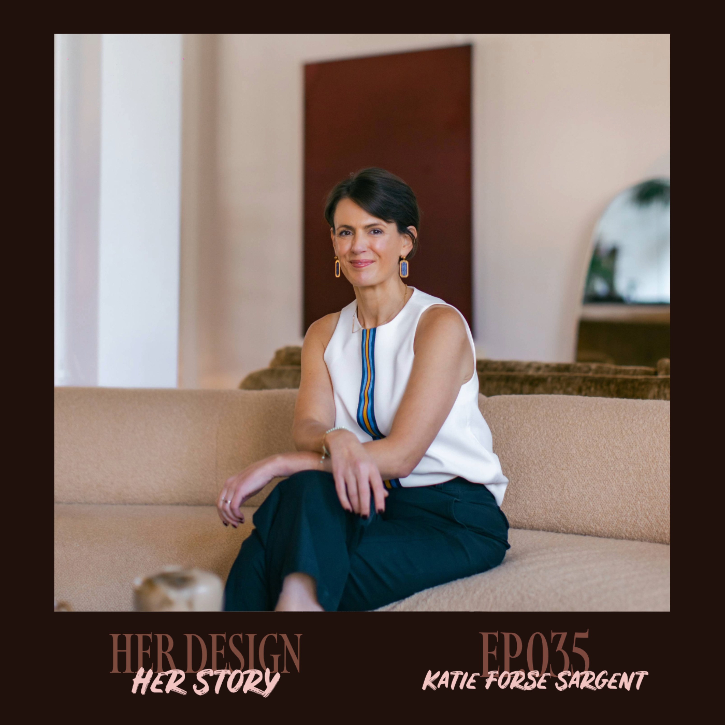 Ep. 035 - Katie Forse Sargent