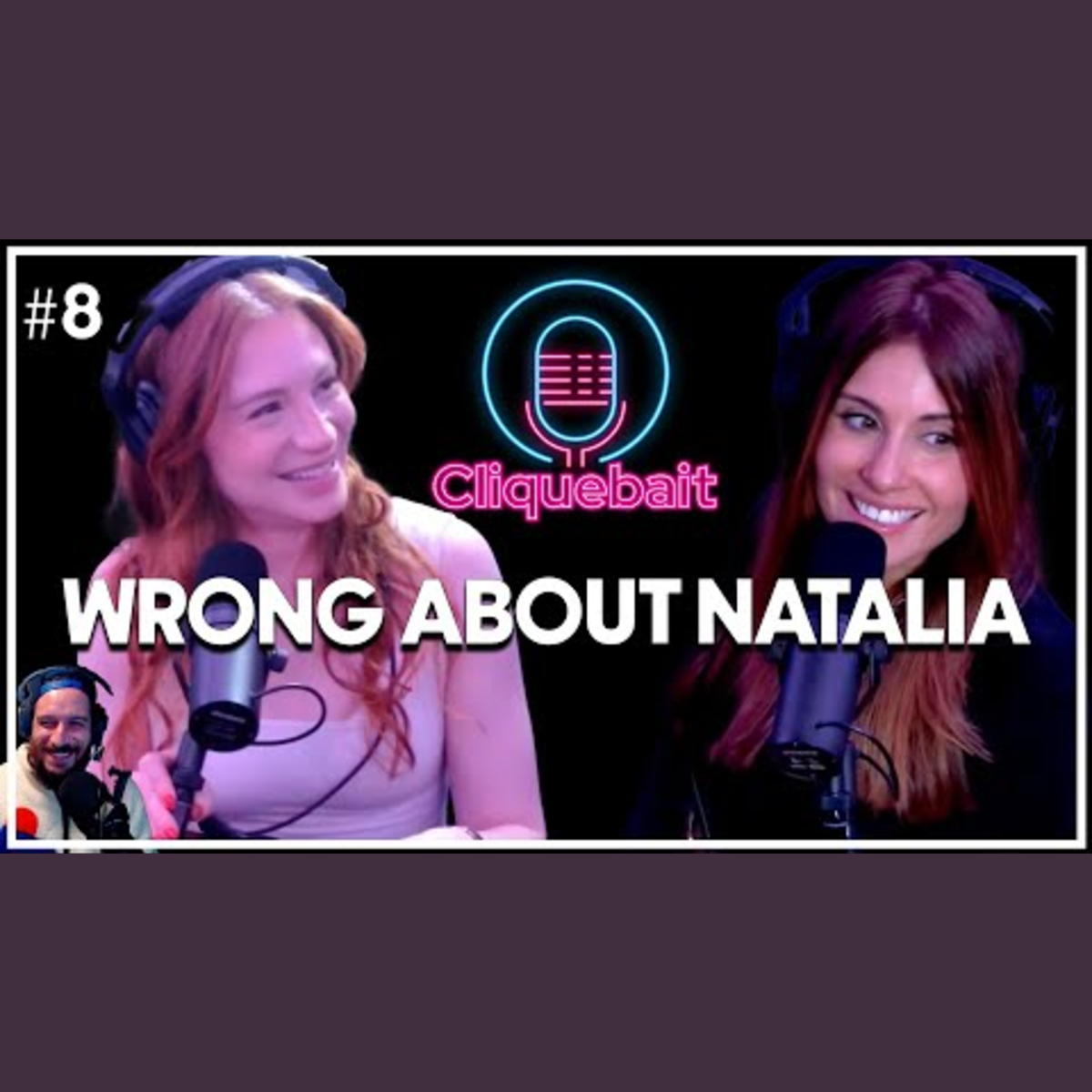 WRONG ABOUT NATALIA | EPISODE 8 | CLIQUEBAIT COMEDY PODCAST episode artwork