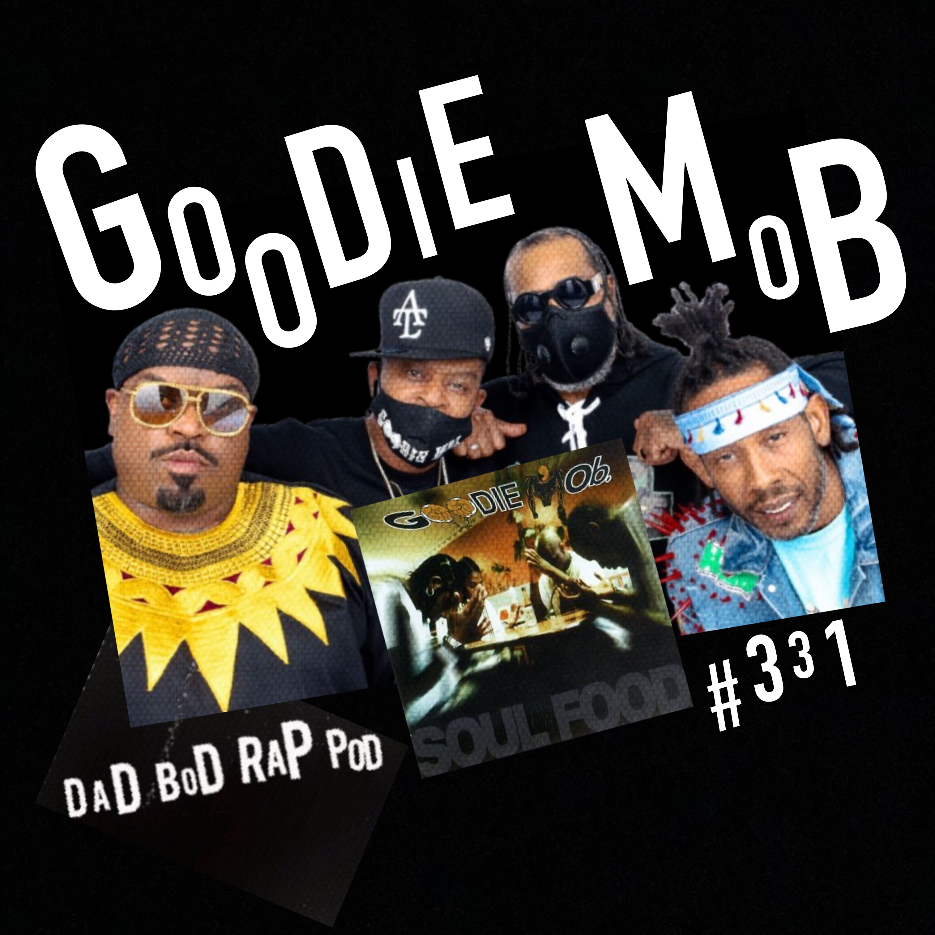 Dad Bod Rap Pod episode art: Episode 331- Soul Food Retrospective