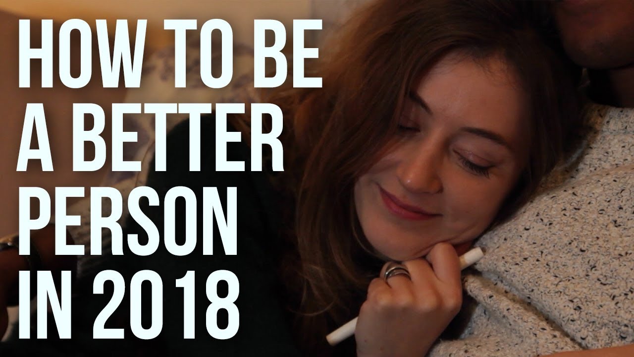 How to Be a Better Person in 2018