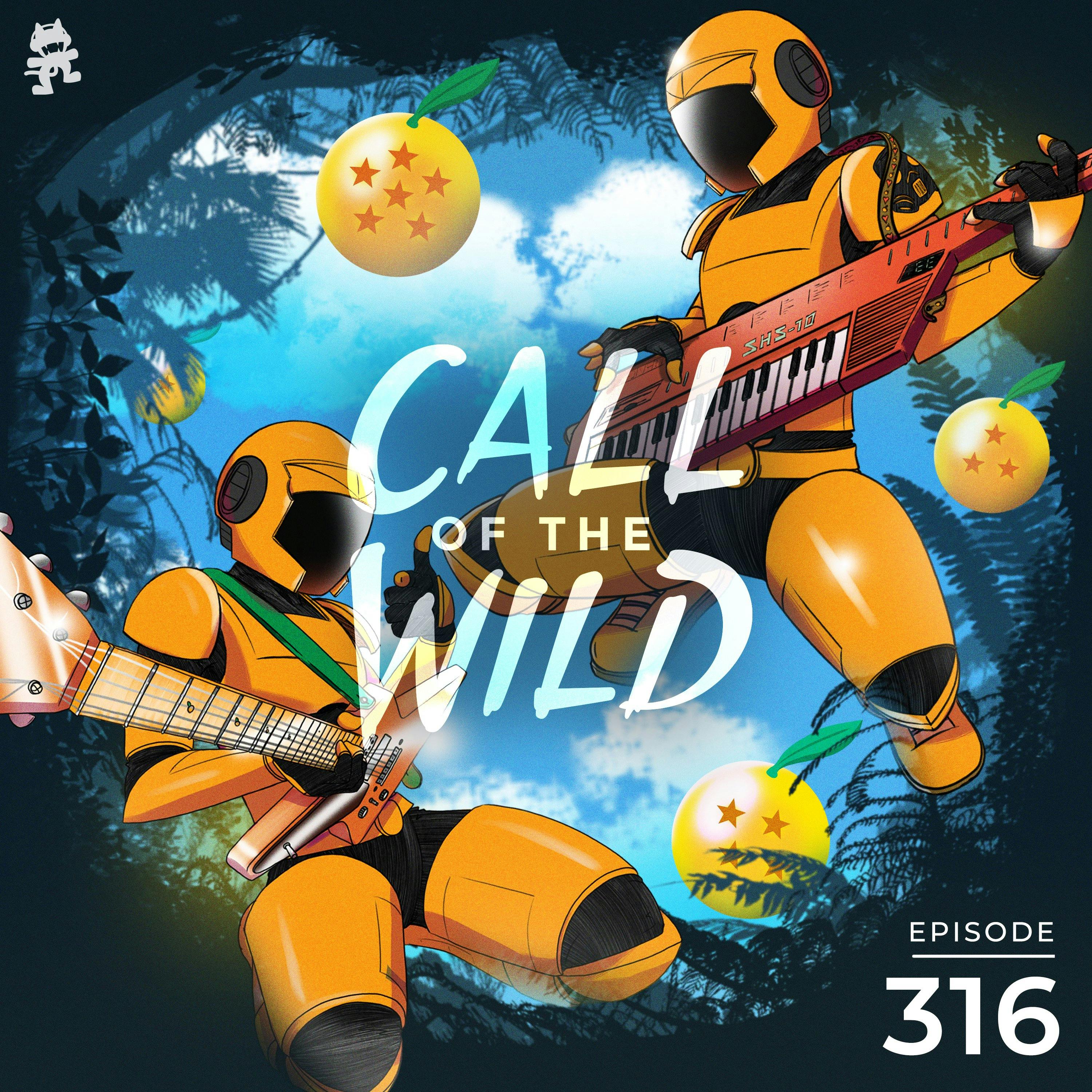 316 - Monstercat: Call of the Wild (Half an Orange starring in EDMZ)