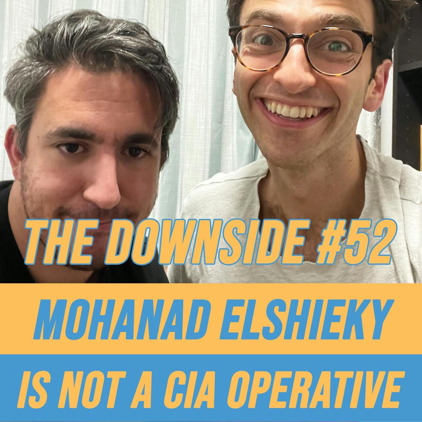 #52 Mohanad Elshieky is Not a CIA Operative