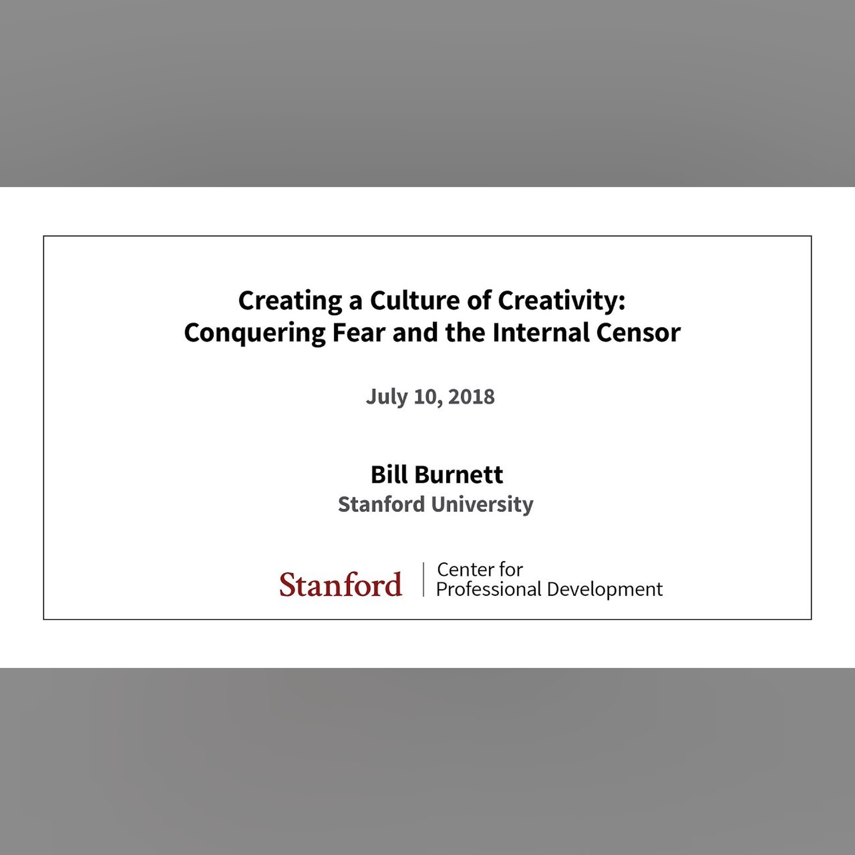 Creating a Culture of Creativity: Conquering Fear and the Internal Censor