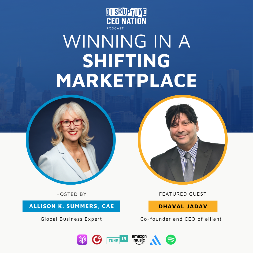 Ep 312: Winning in a Shifting Marketplace with Dhaval Jadav, CEO of alliant; Houston, TX, USA