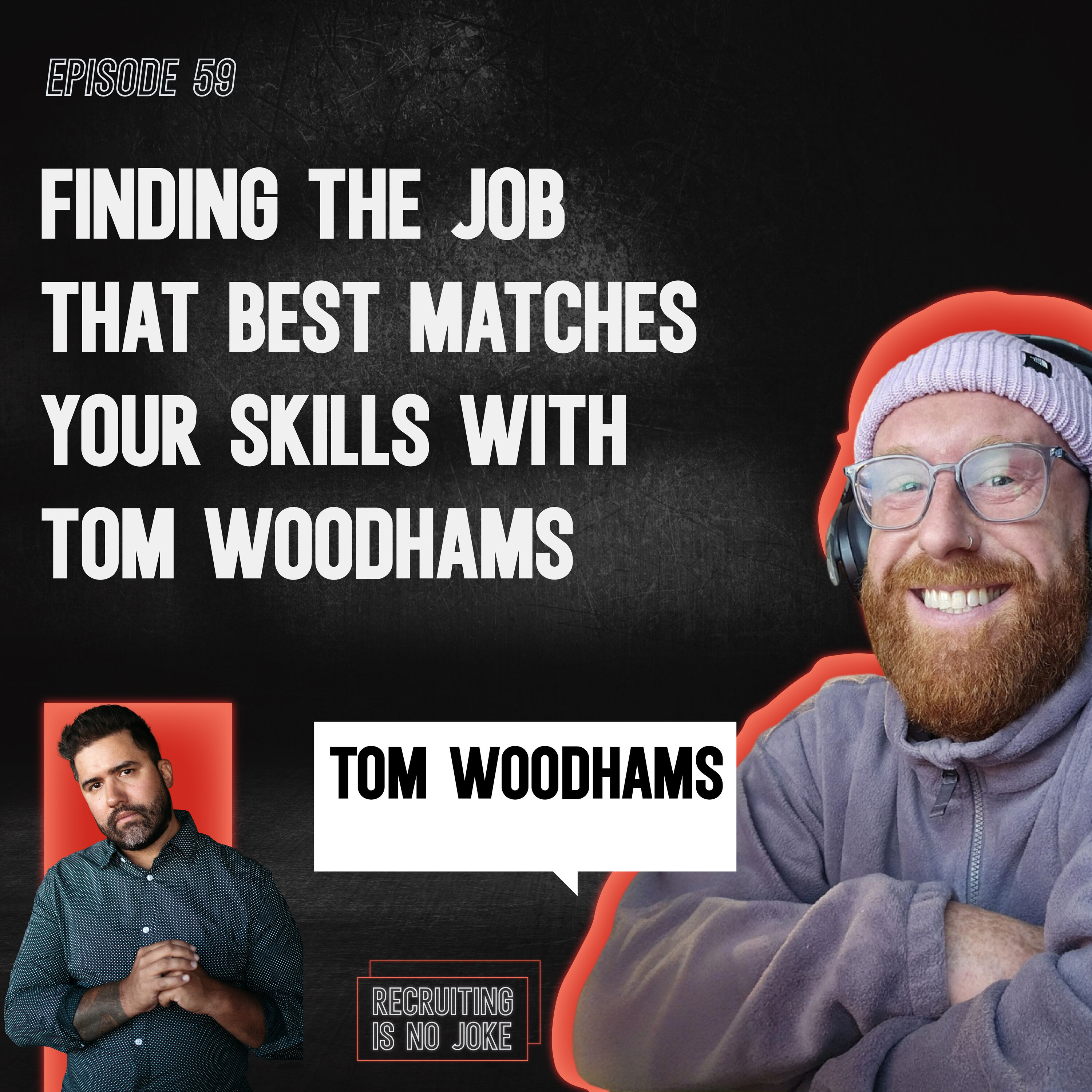 Episode 59. Finding the Job That Best Matches Your Skills with Tom Woodhams