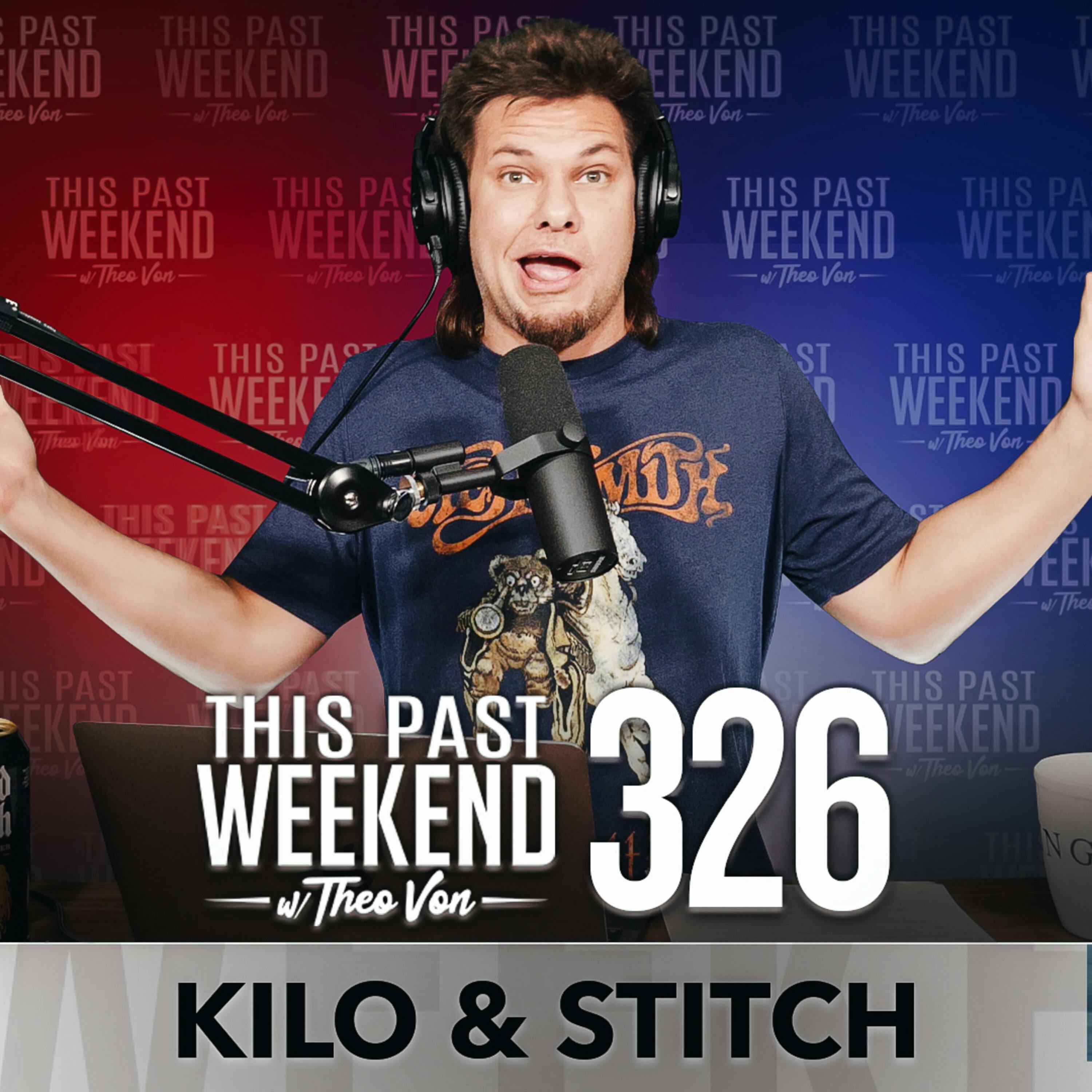 E326 Kilo & Stitch by Theo Von