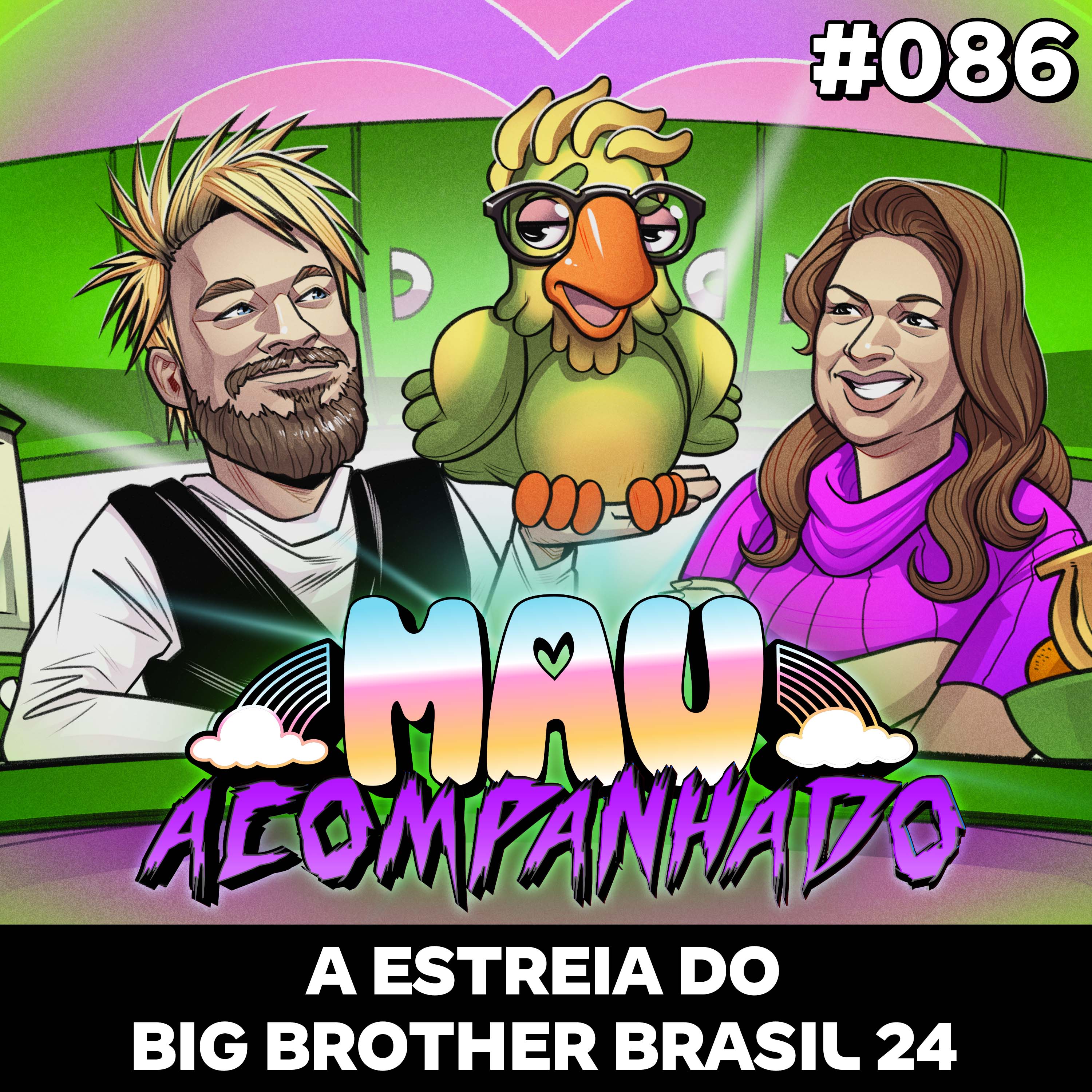 Mau Falado 87 - A Estreia do Big Brother Brasil 24