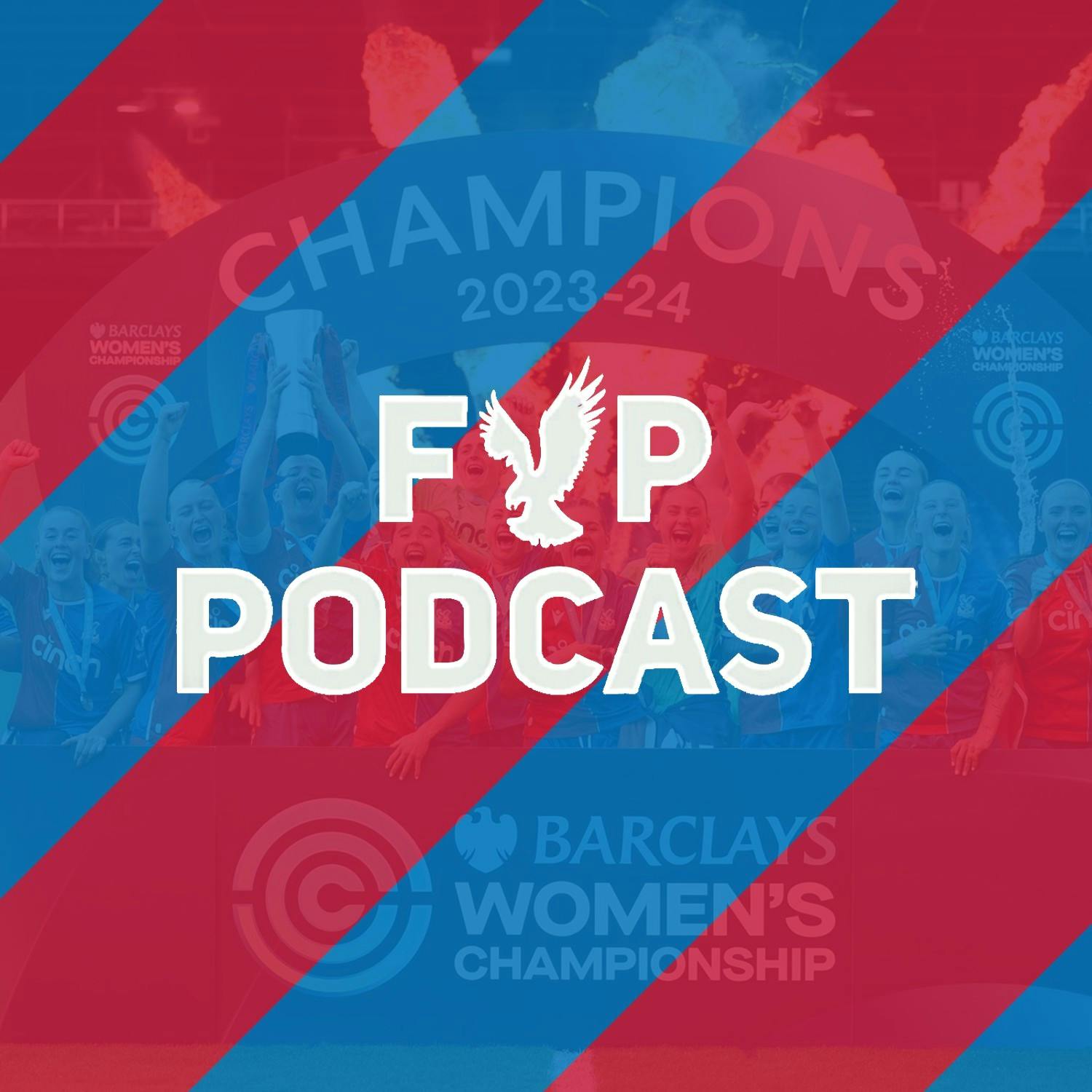 Post Match Podcast | Palace Women Promoted To WSL