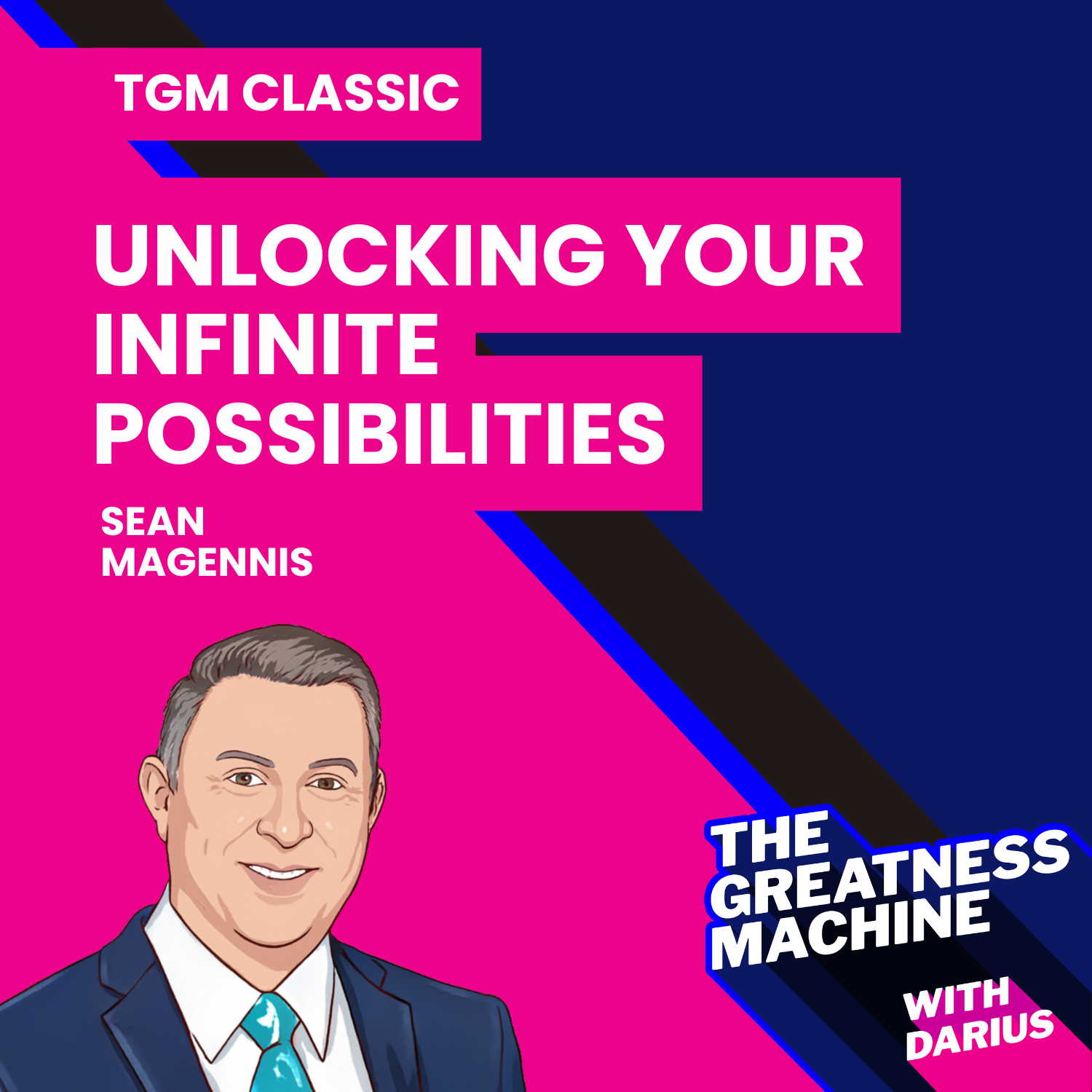 TGM Classic | Sean Magennis | The Key to Transformation: Unlocking Your Infinite Possibilities episode artwork