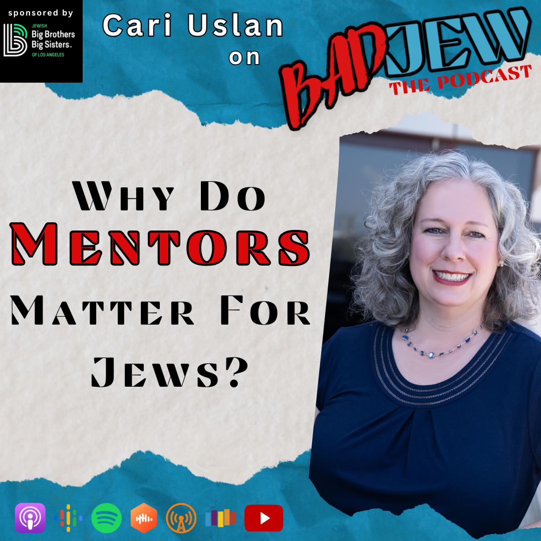 Why Do Mentors Matter for Jews? with Cari Uslan