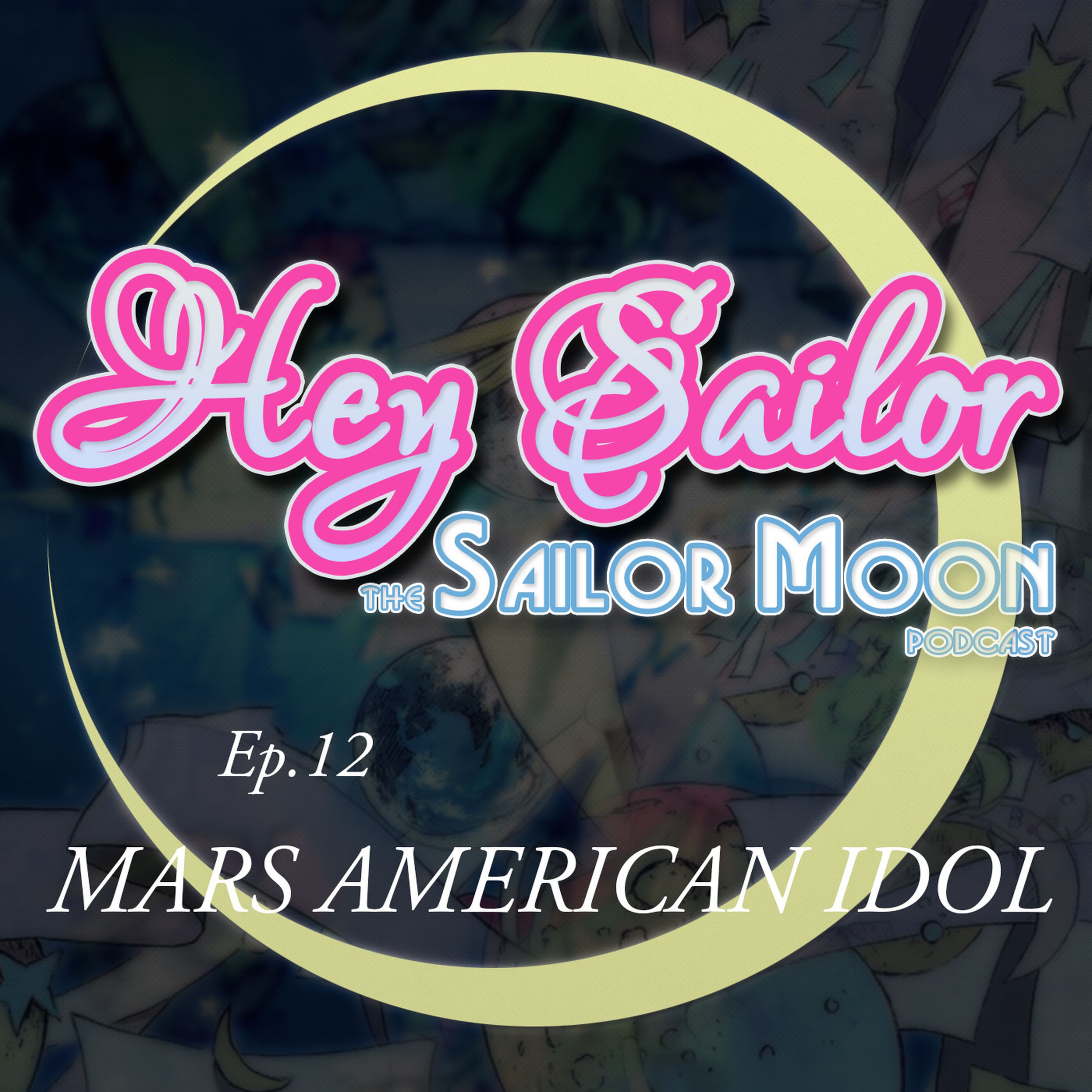 Hey Sailor! The Sailor Moon Podcast
