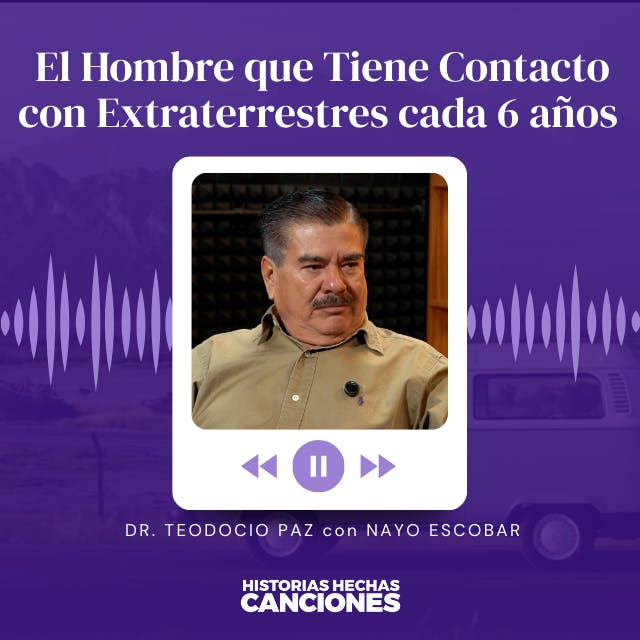 517. El Hombre que Tiene Contacto con Extraterrestres cada 6 años - Teodocio Paz 517. El Hombre que Tiene Contacto con Extraterrestres cada 6 años - Teodocio Paz