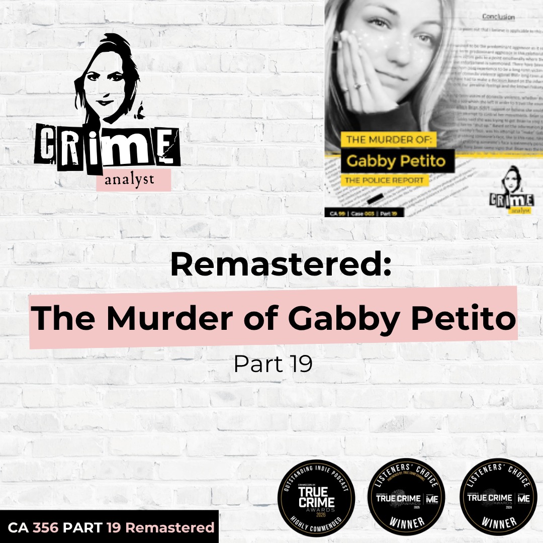 Ep 356: Remastered: The Murder of Gabby Petito, Part 19
