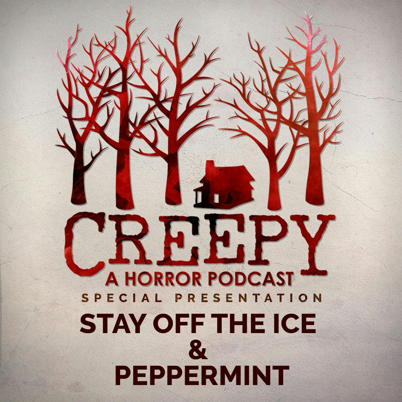Stay Off The Ice & Peppermint