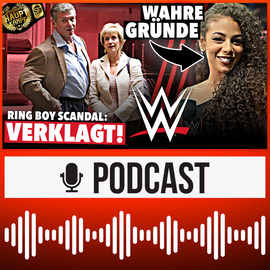 RING BOYS: Nächste Klage gegen WWE & McMahon! Samantha Irvine: Wahre Gründe für WWE-Aus | HAUPTKAMPF