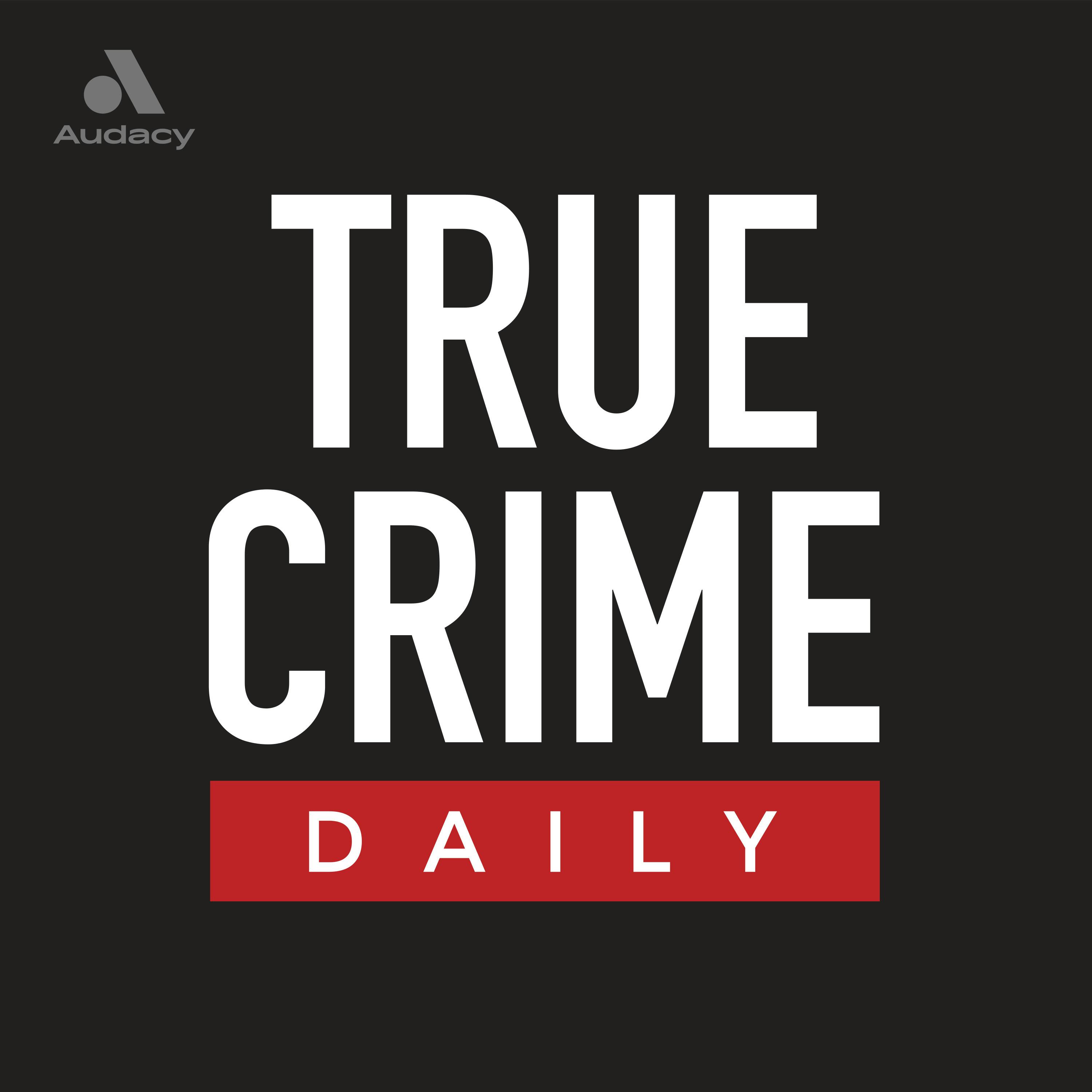 True Crime Daily: The Podcast podcast