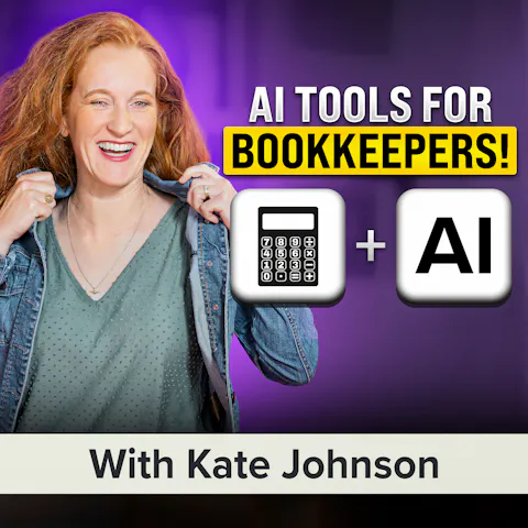 Cover art for Adapt Your Bookkeeping Business to Thrive in the Age of AI | Kate Johnson (MU Classic)