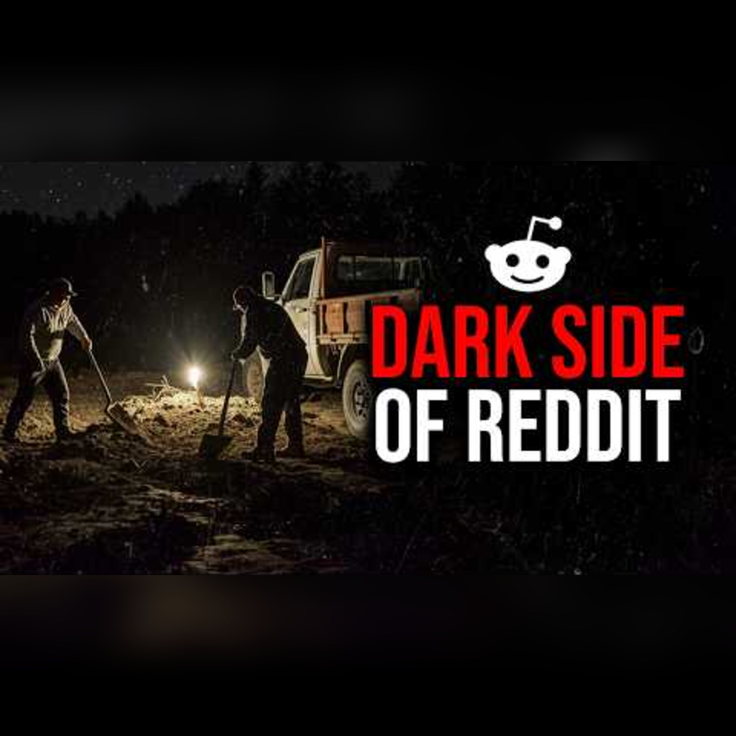 Episode 332: Disturbing True Reddit Stories