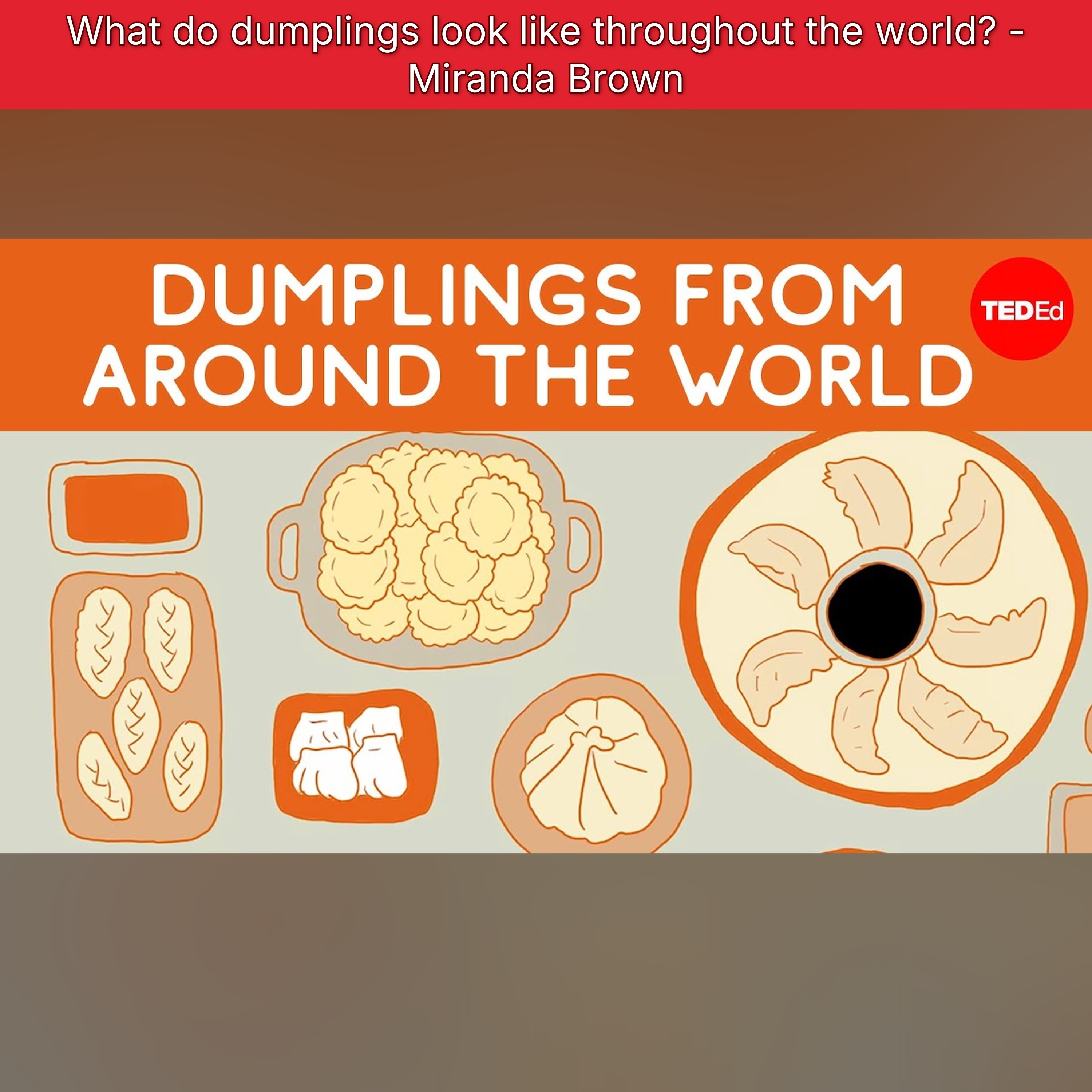 What do dumplings look like throughout the world? - Miranda Brown episode artwork