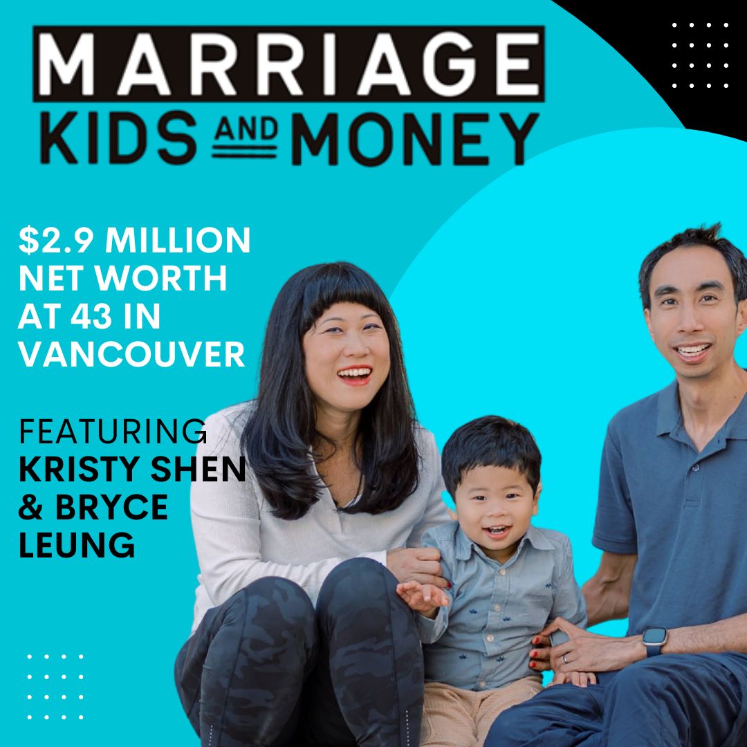 $2.9 Million Net Worth at 43 in Vancouver | Kristy Shen & Bryce Leung