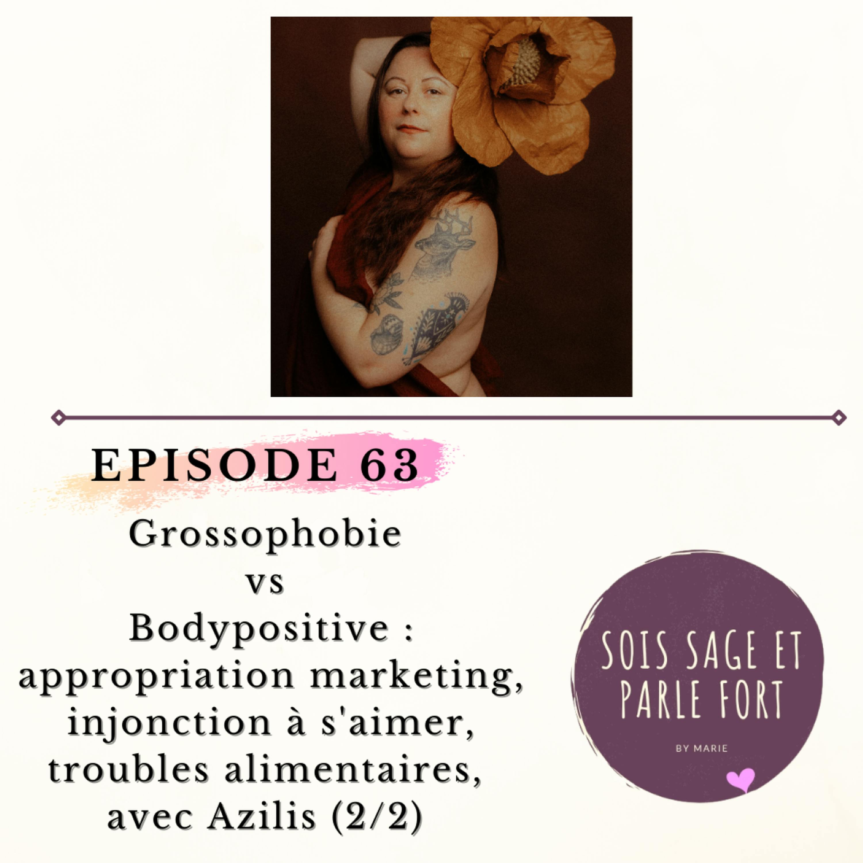 Grossophobie vs bodypositive : appropriation marketing, injonction à s'aimer et troubles alimentaires, avec Azilis (2/2)