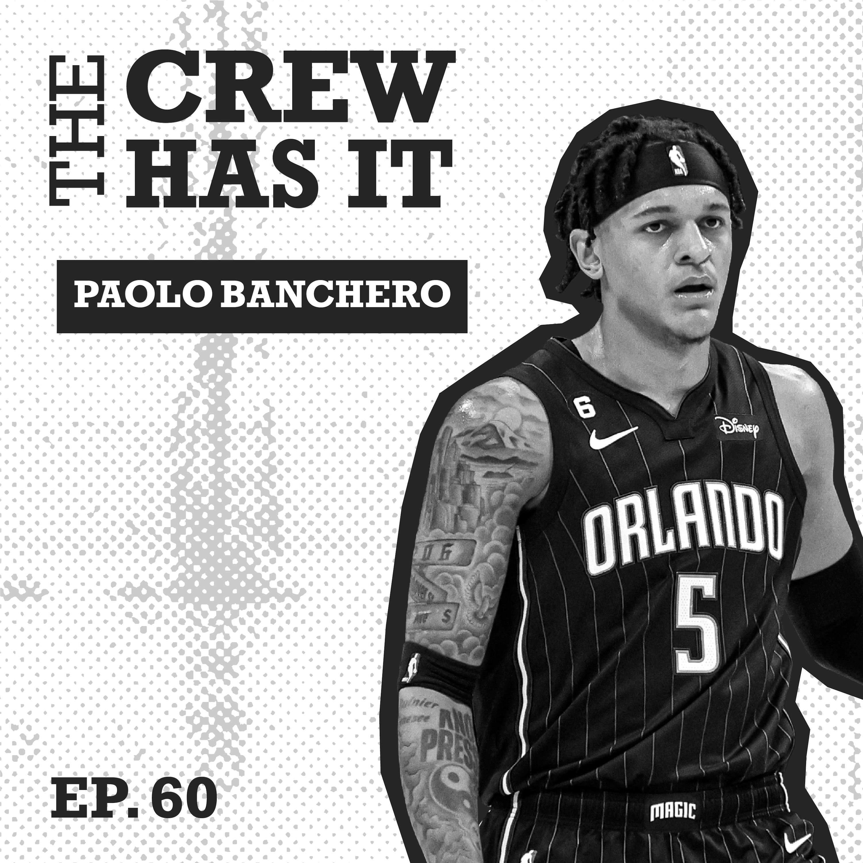 NBA Star , Paolo Banchero talks NBA Career & his love for Power | Ep 60 | The Crew Has It
