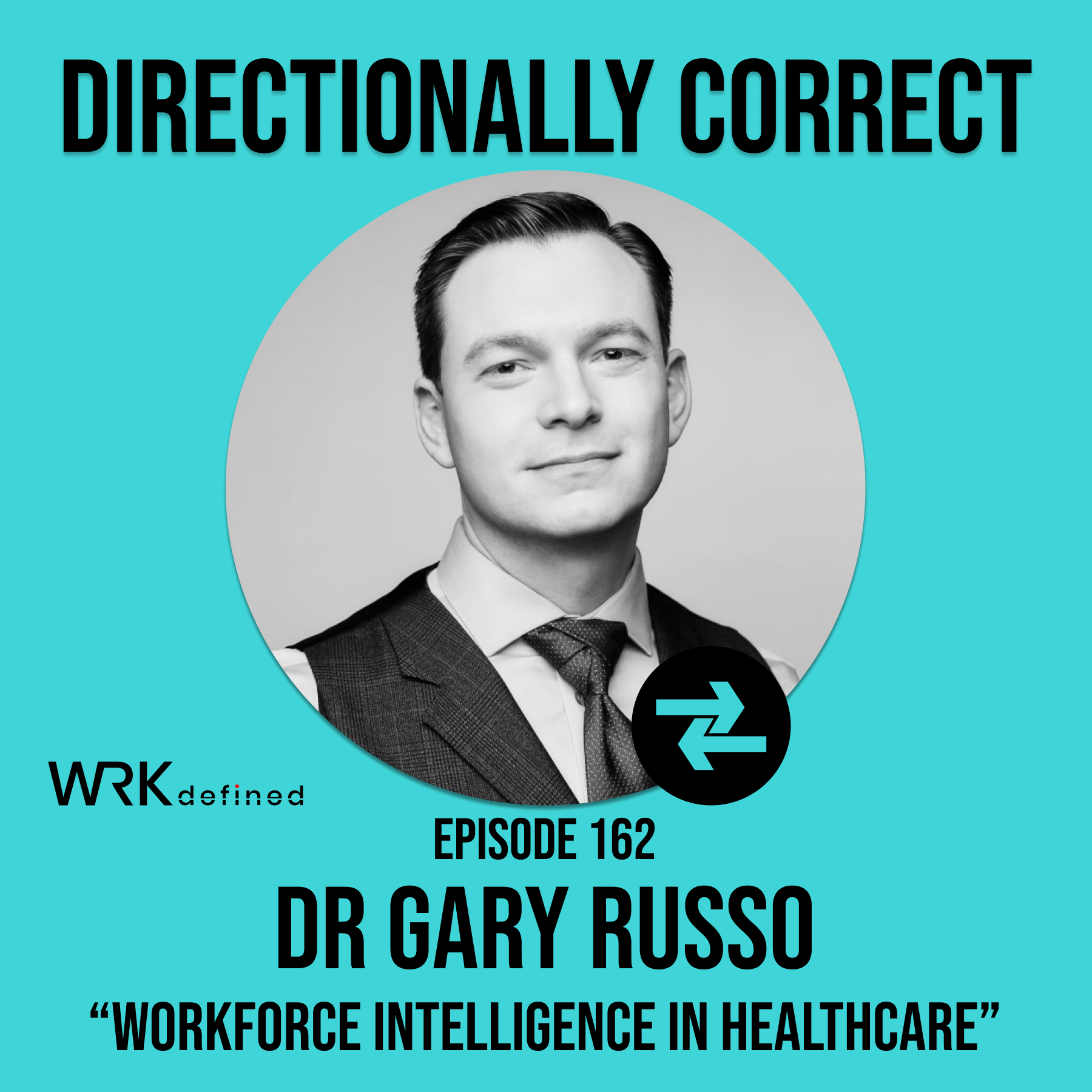 Workforce Intelligence in Healthcare & Being a Leader for 10 Years - Dr. Gary Russo - #162