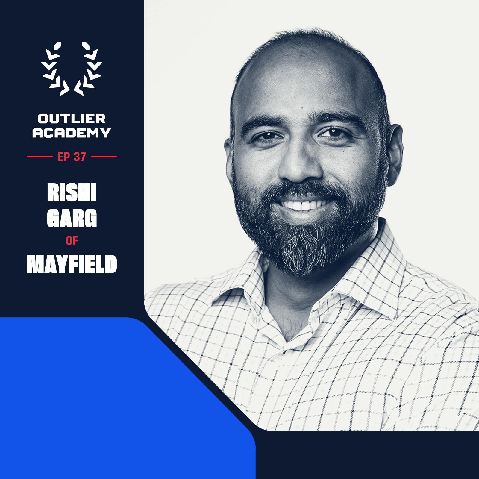 #38 Mayfield: On Building a People First Culture and 50+ Years in Venture Capital | Rishi Garg, Partner Image