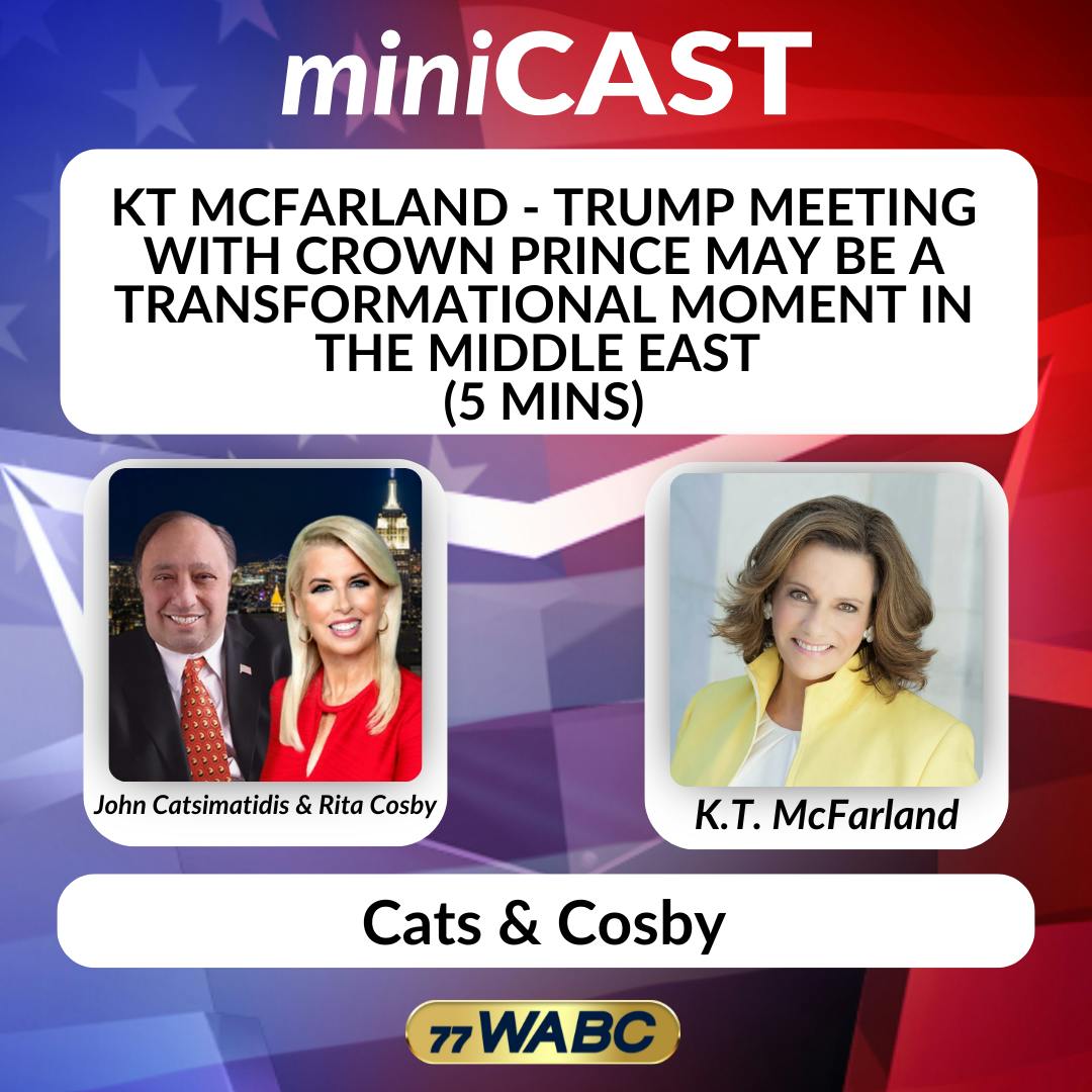 KT McFarland - Trump Meeting with Crown Prince May Be a Transformational Moment in the Middle East | 11-18-25 KT McFarland - Trump Meeting with Crown Prince May Be a Transformational Moment in the Middle East | 11-18-25