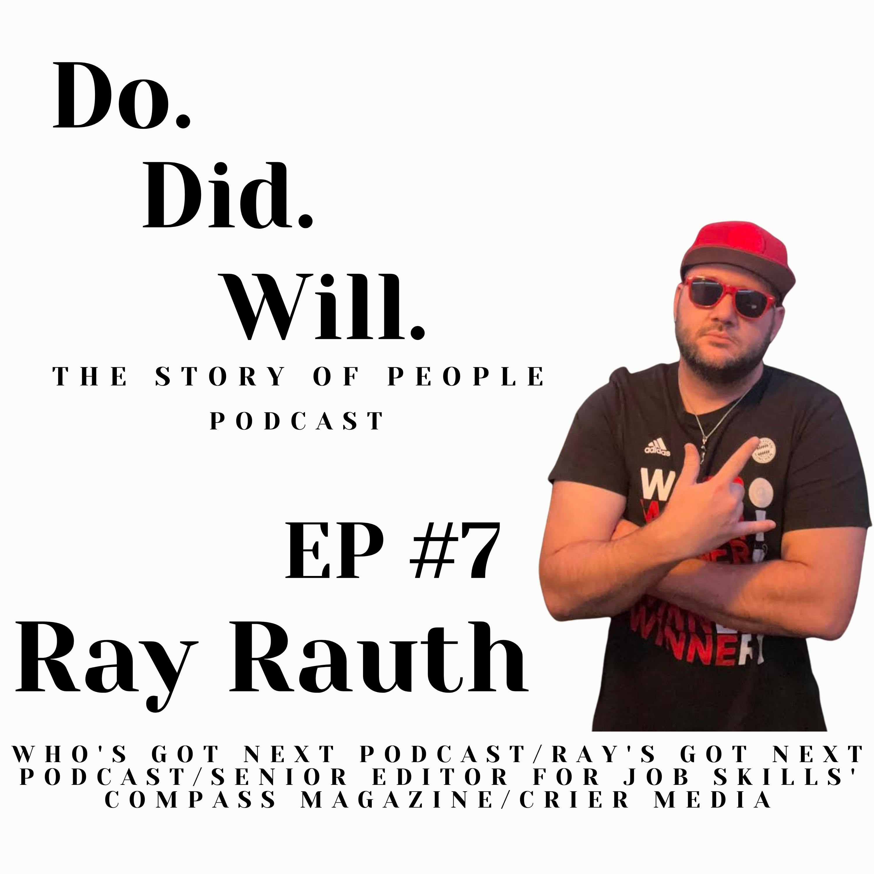 Ray Rauth (Who's Got Next/Ray's Got Next Podcast, JobSkills.Org/Compass Magazine, Crier Media)