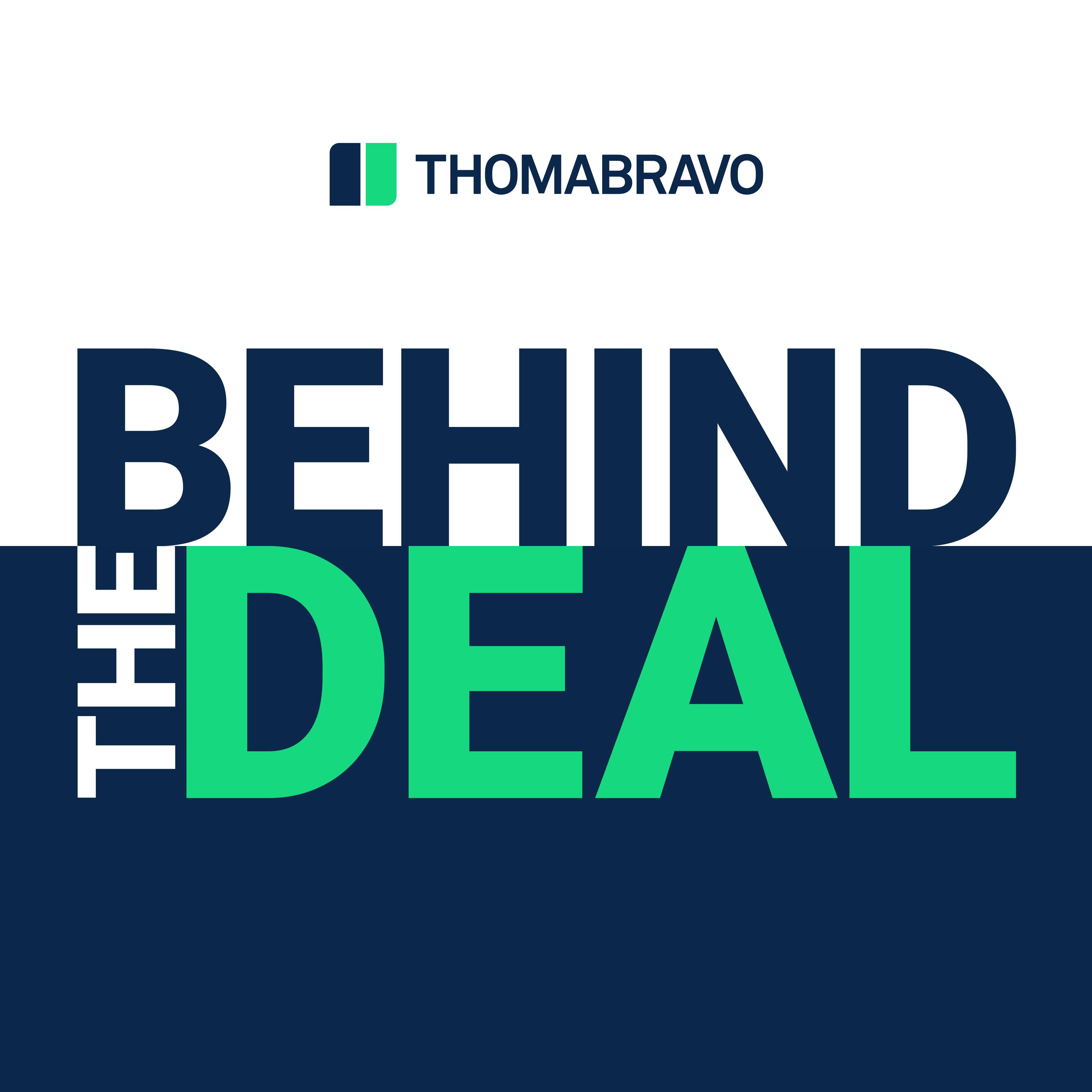 Behind the Deal is Back for Season 2 by Thoma Bravo | Pod People