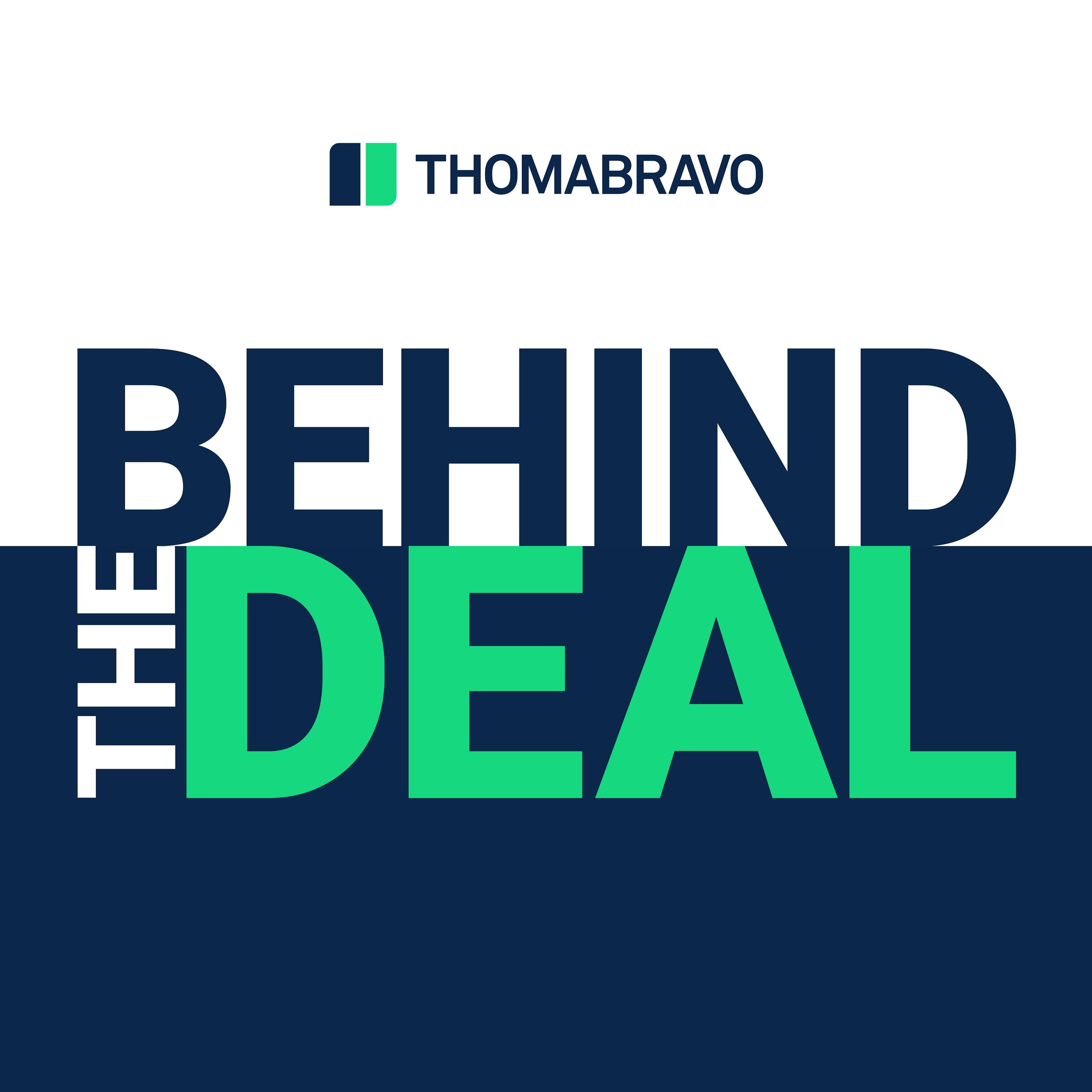 Thoma Bravo's Behind the Deal by Thoma Bravo | Pod People