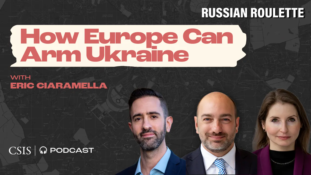 Eric Ciaramella on How Europe Can Arm Ukraine Eric Ciaramella on How Europe Can Arm Ukraine