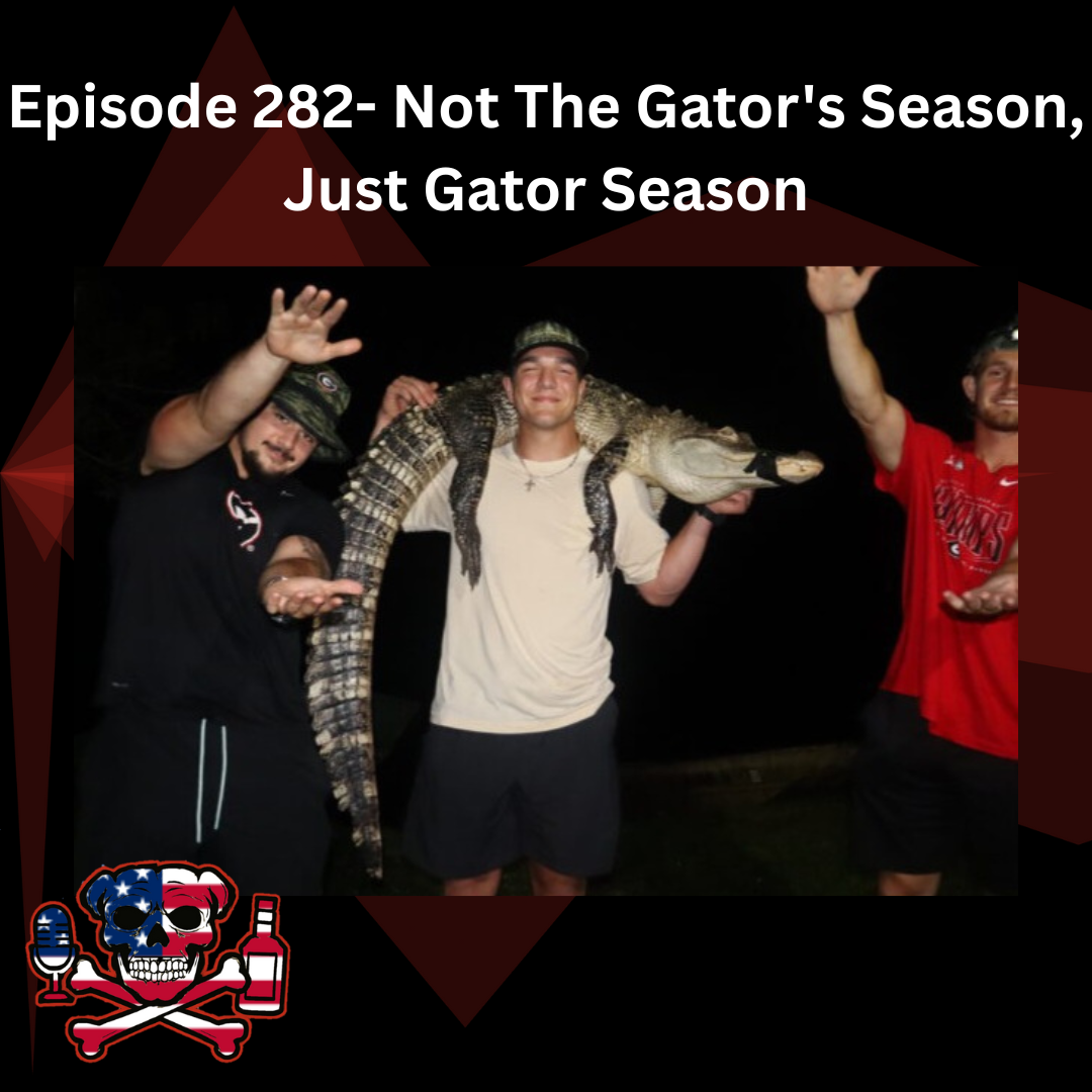 Episode 282- Not The Gator's Season, Just Gator Season episode artwork