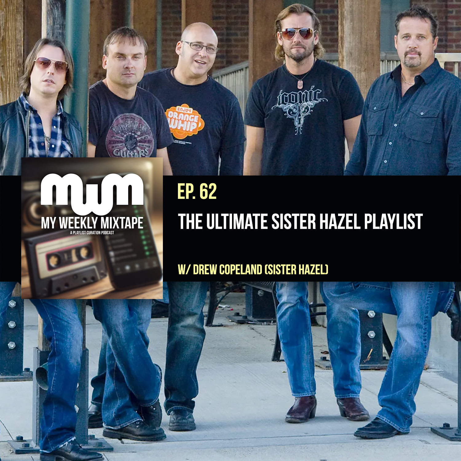 The Ultimate Sister Hazel Playlist (w/ Drew Copeland of Sister Hazel)