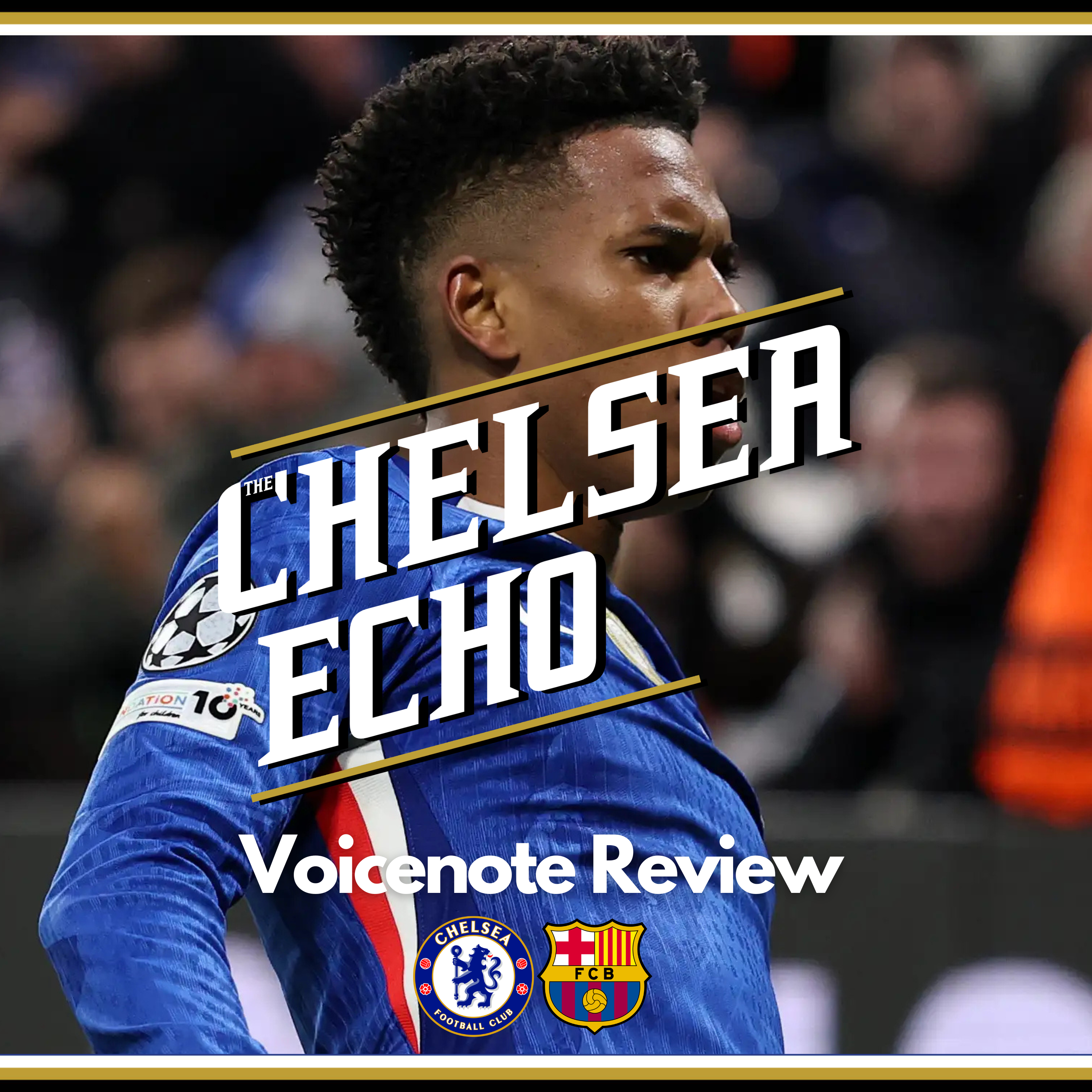 Estevao Willian IS HIM | Chelsea 3-0 Barcelona | Voicenote Review episode artwork