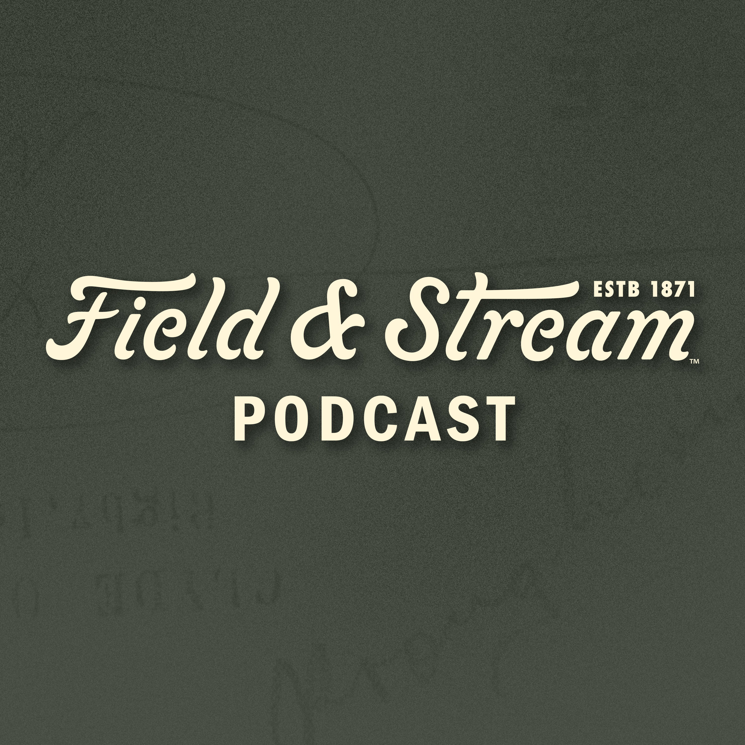 The Field And Stream Podcast
