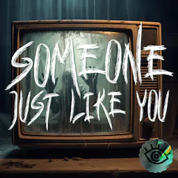 Someone Just Like You: Horror Stories