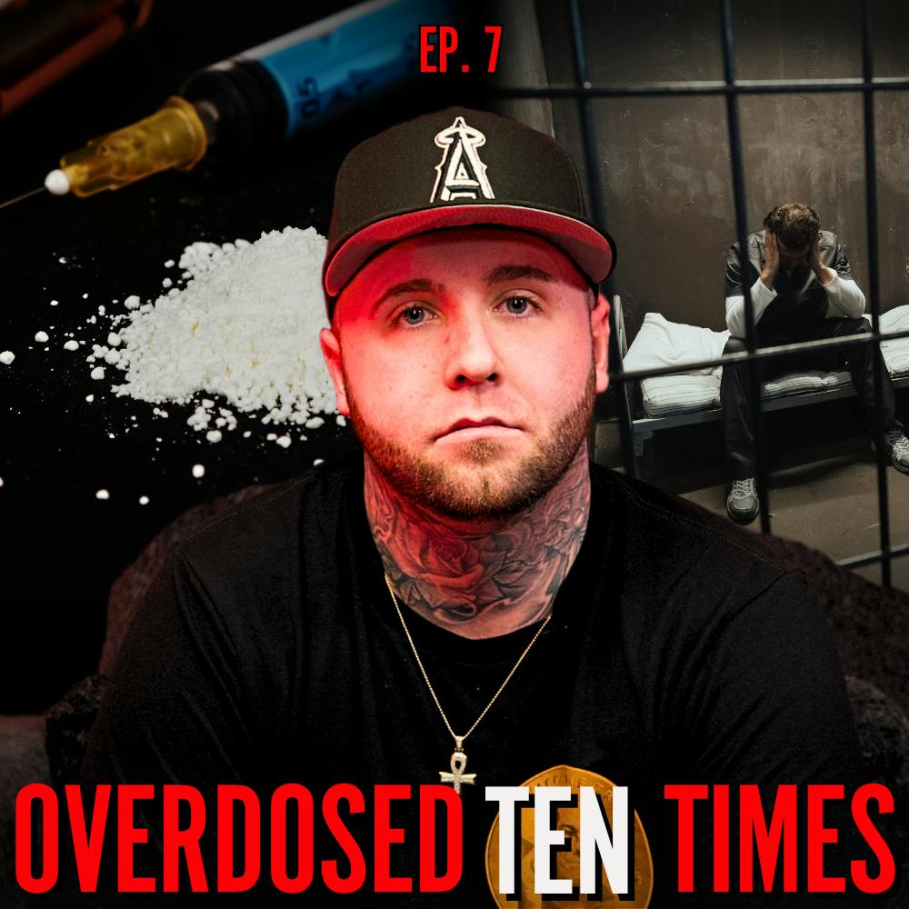 Overdosing 10 TIMES and Landing in PRISON as an Innocent Man