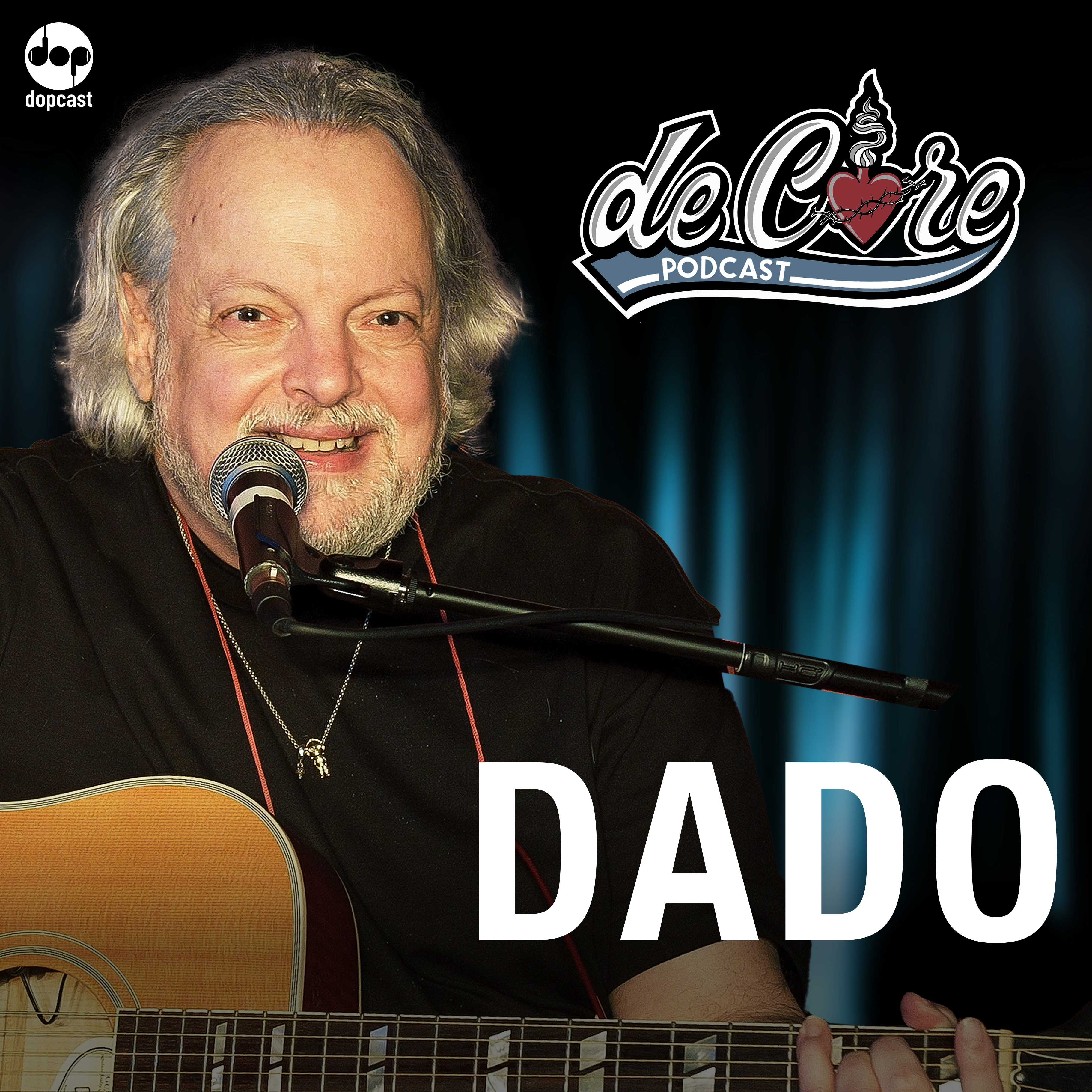 Ep.148 Dado - De Core Podcast