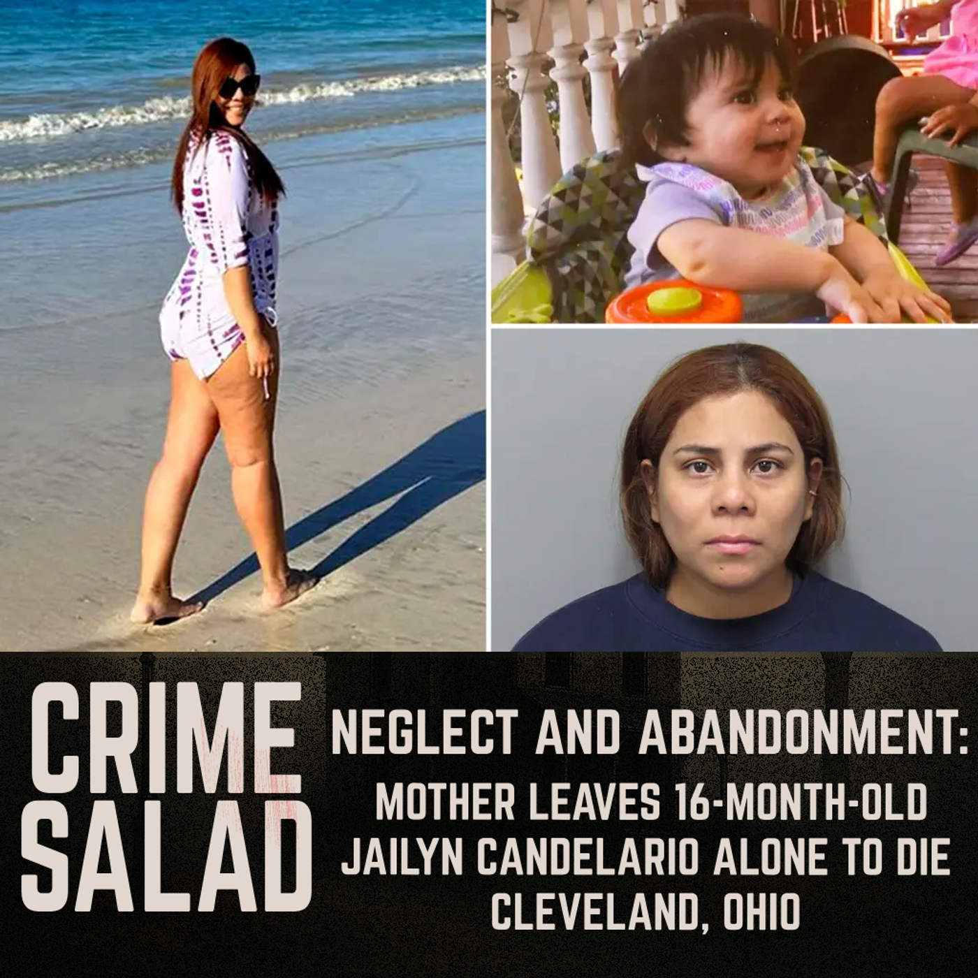 Neglect and Abandonment: Mother Leaves 16-Month-Old Jailyn Candelario Alone to Die | Cleveland, Ohio