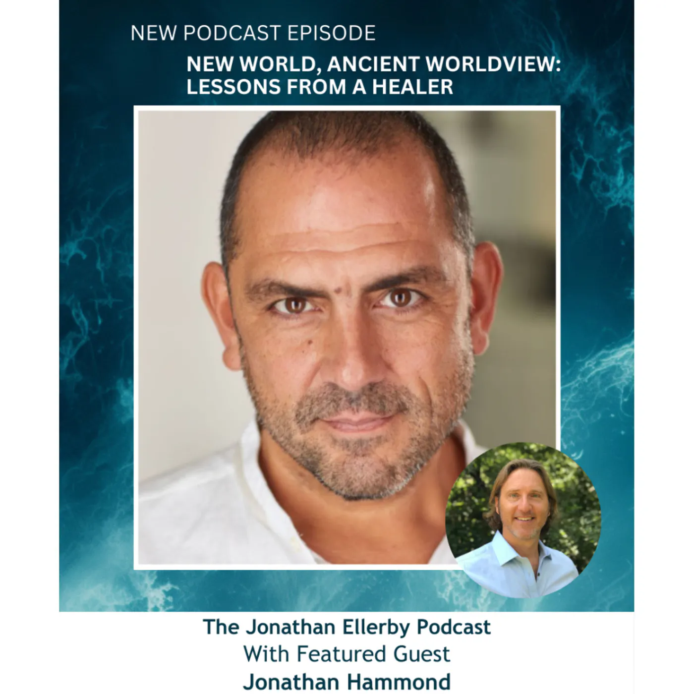 New World, Ancient Worldview: Lessons from a Healer with author Jonathan Hammond episode artwork