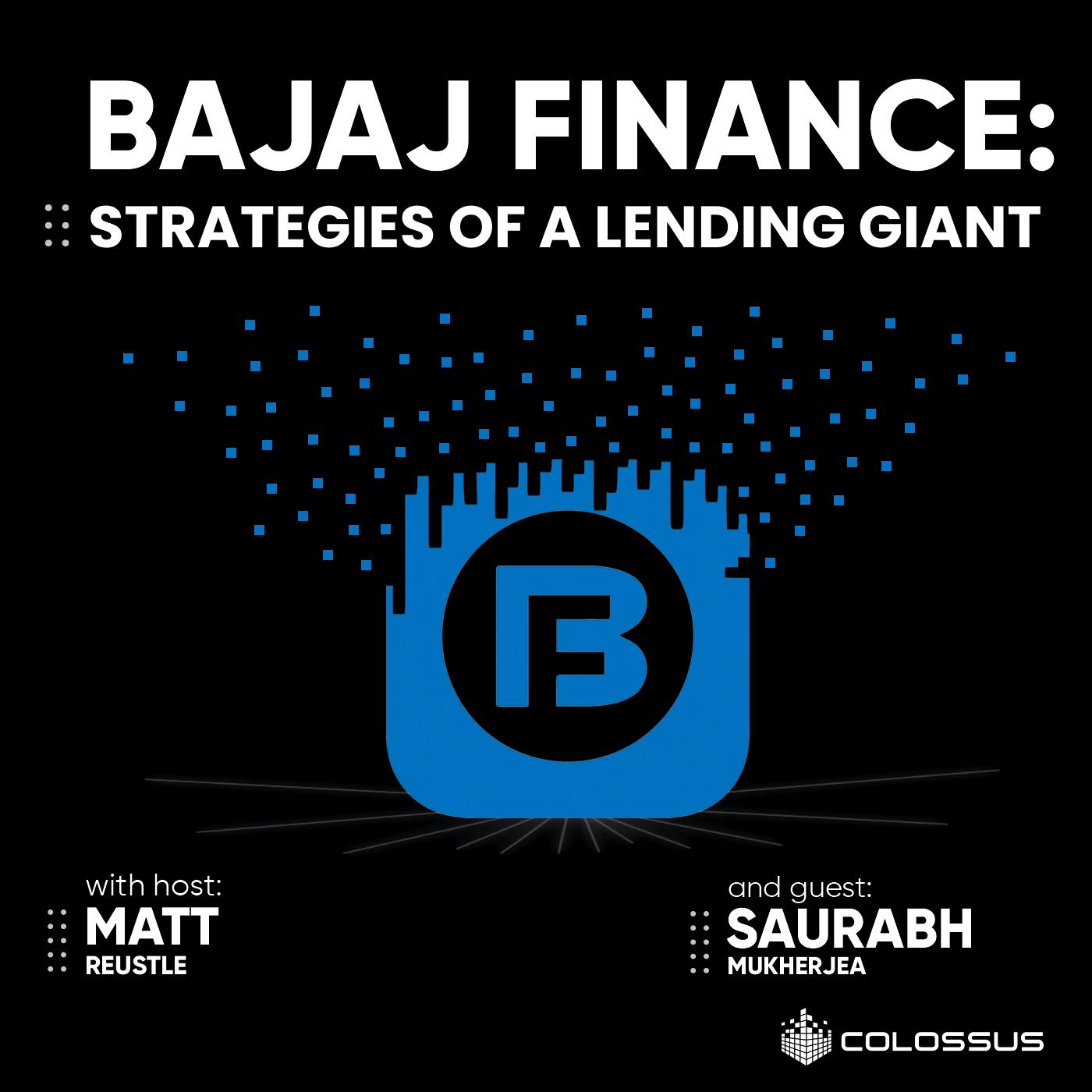 Bajaj Finance: Strategies of a Lending Giant - [Business Breakdowns, EP.165]