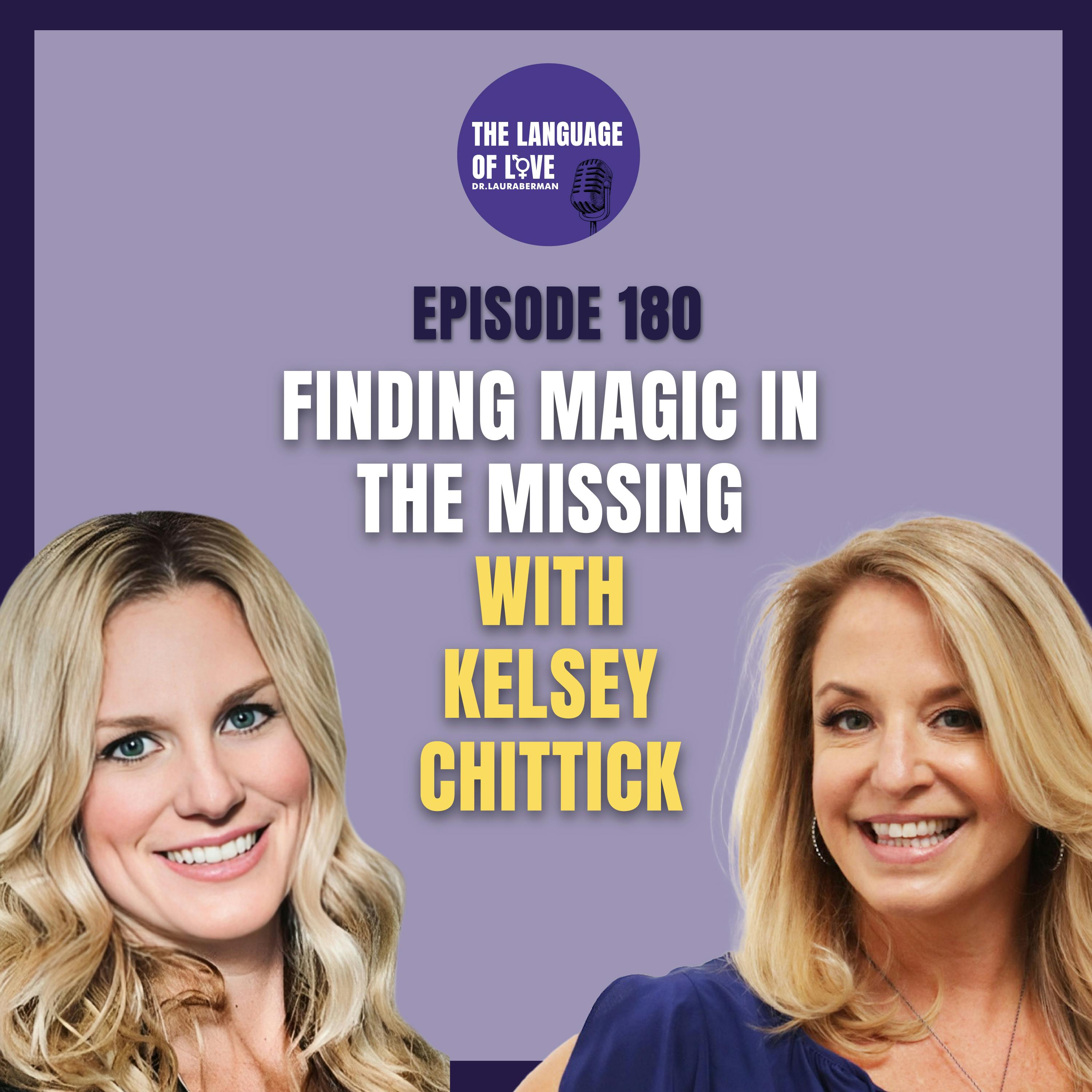Finding Magic in the Missing with Kelsey Chittick