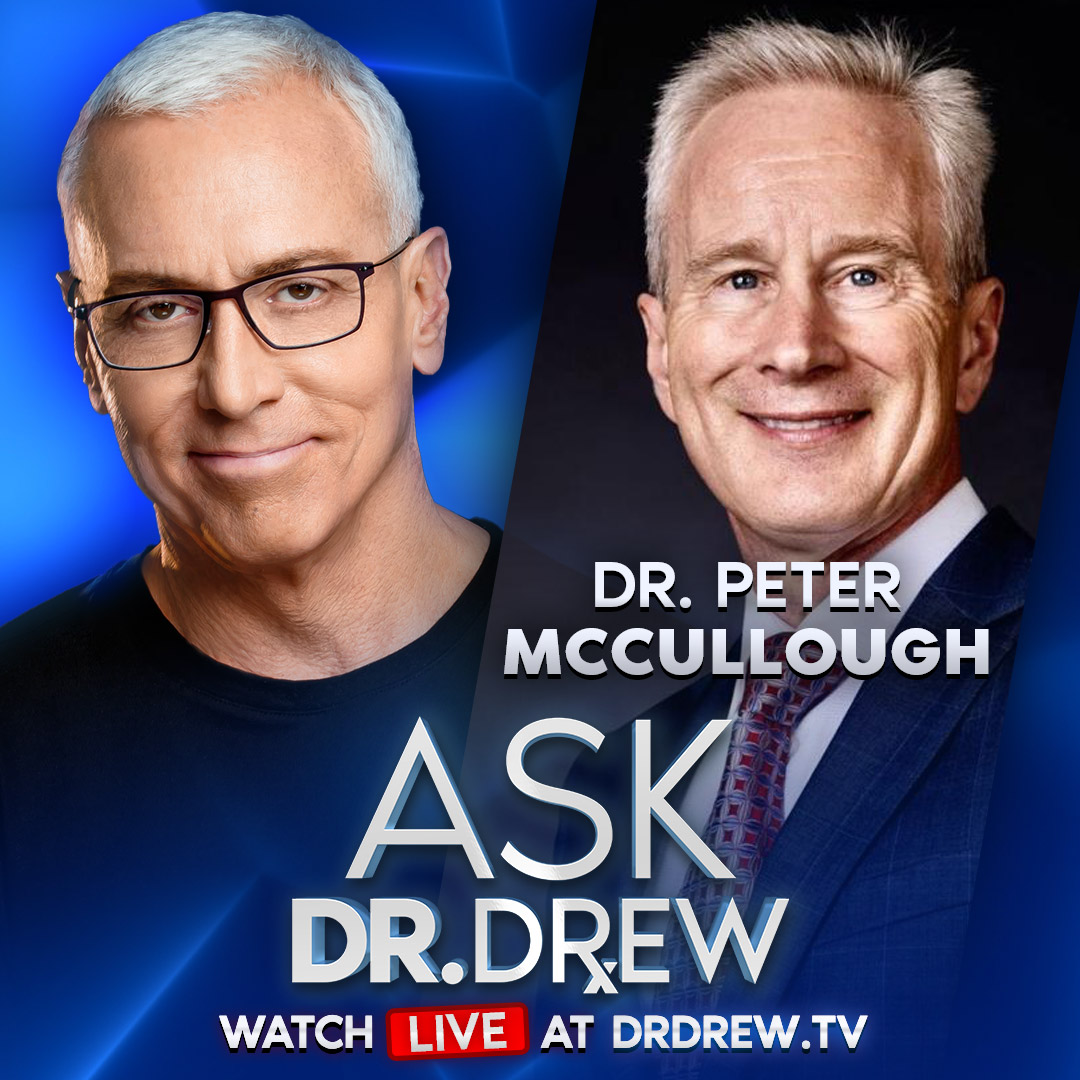 Dr. Peter McCullough: RFK Jr. Faces Senate Hearing Circus, As 81,000 Doctors & Experts Publish New Demand For COVID-19 Vaccine Recall – Ask Dr. Drew – Ep 450
