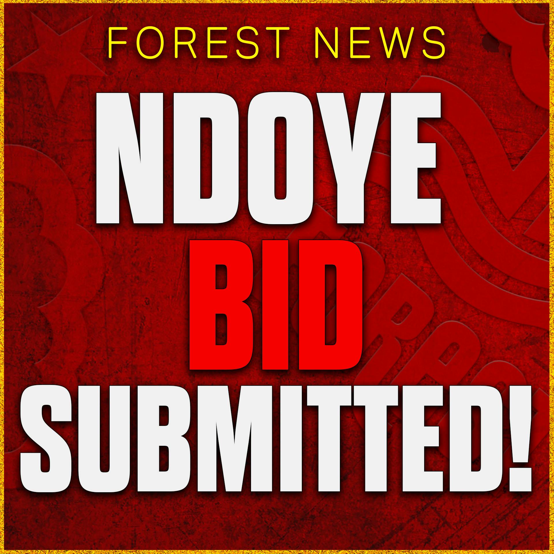Ndoye Agrees Terms! Bid Now Submitted to Bolonga! Ticket Price Hike! Nottingham Forest Transfer News