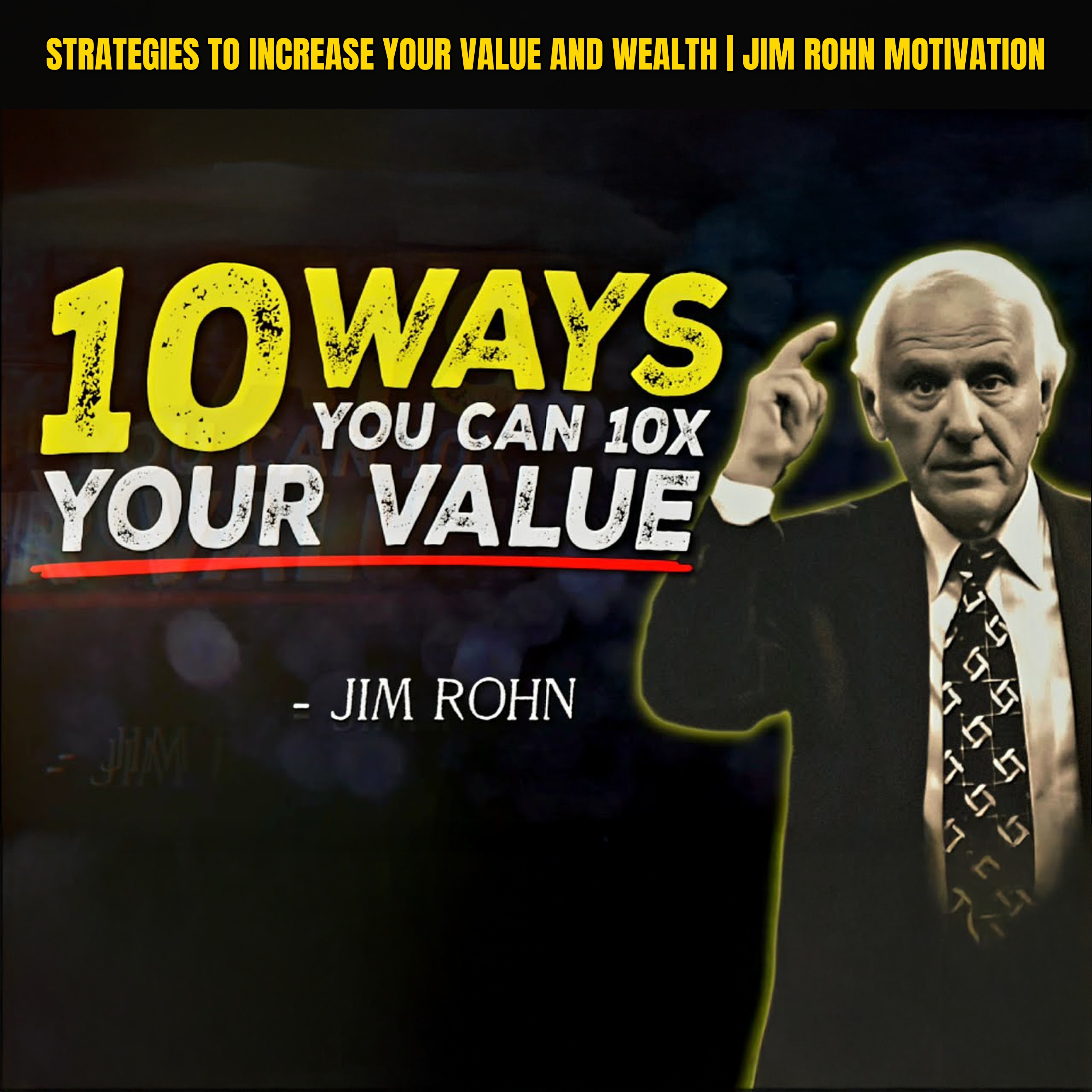 Strategies to Increase Your Value and Wealth | Jim Rohn Motivation episode artwork