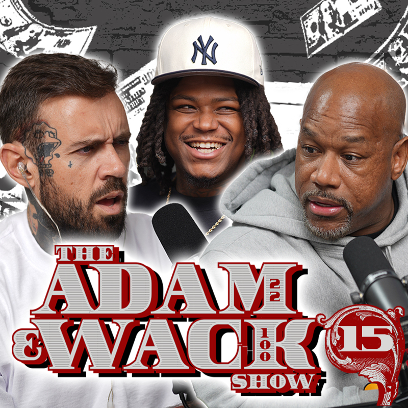 Adam & Wack on Hiring Gay Hitmen, Big U Standing with Gunna, Birdman Capping & More